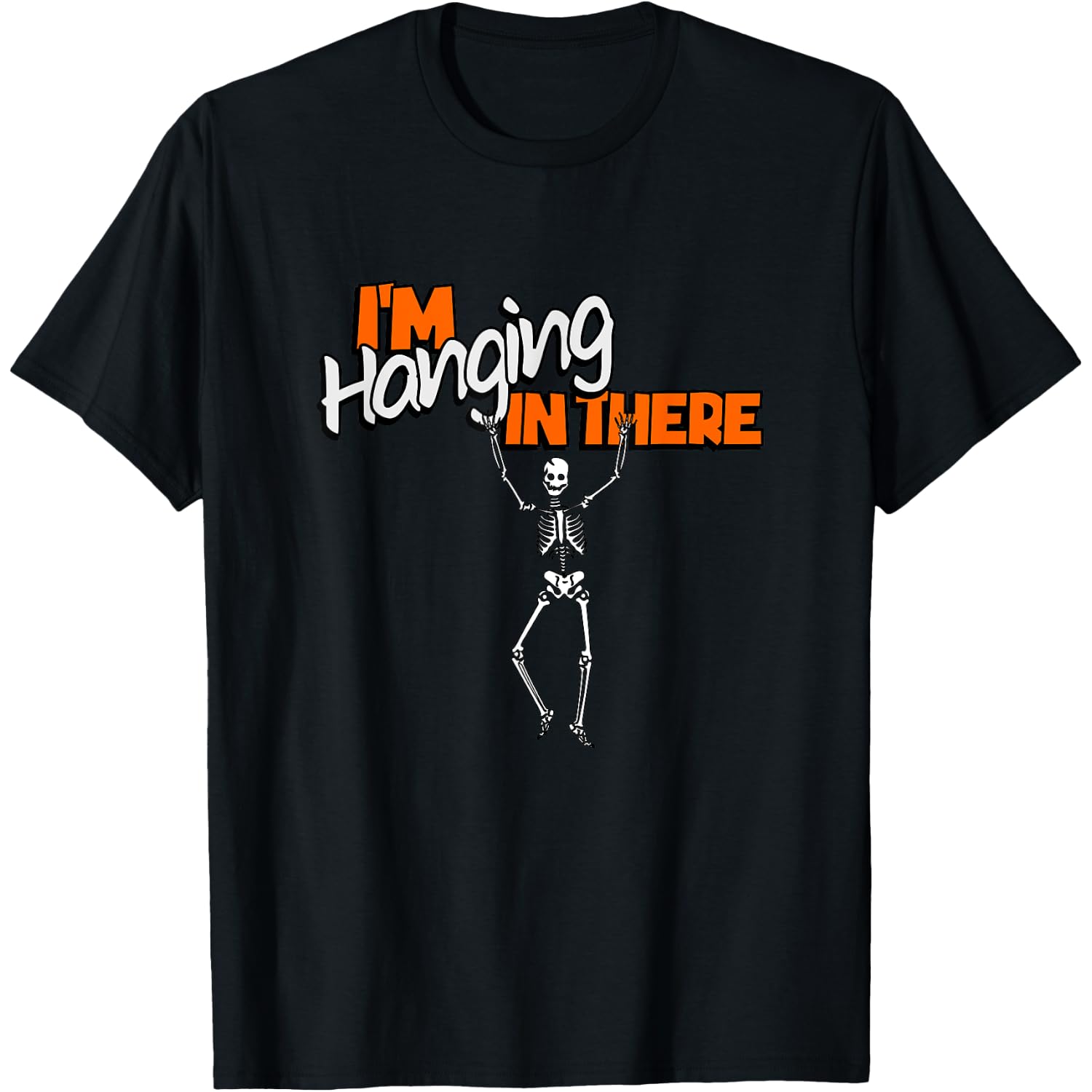 1001Solutions I'm Hanging in There Halloween Skeleton T-Shirt