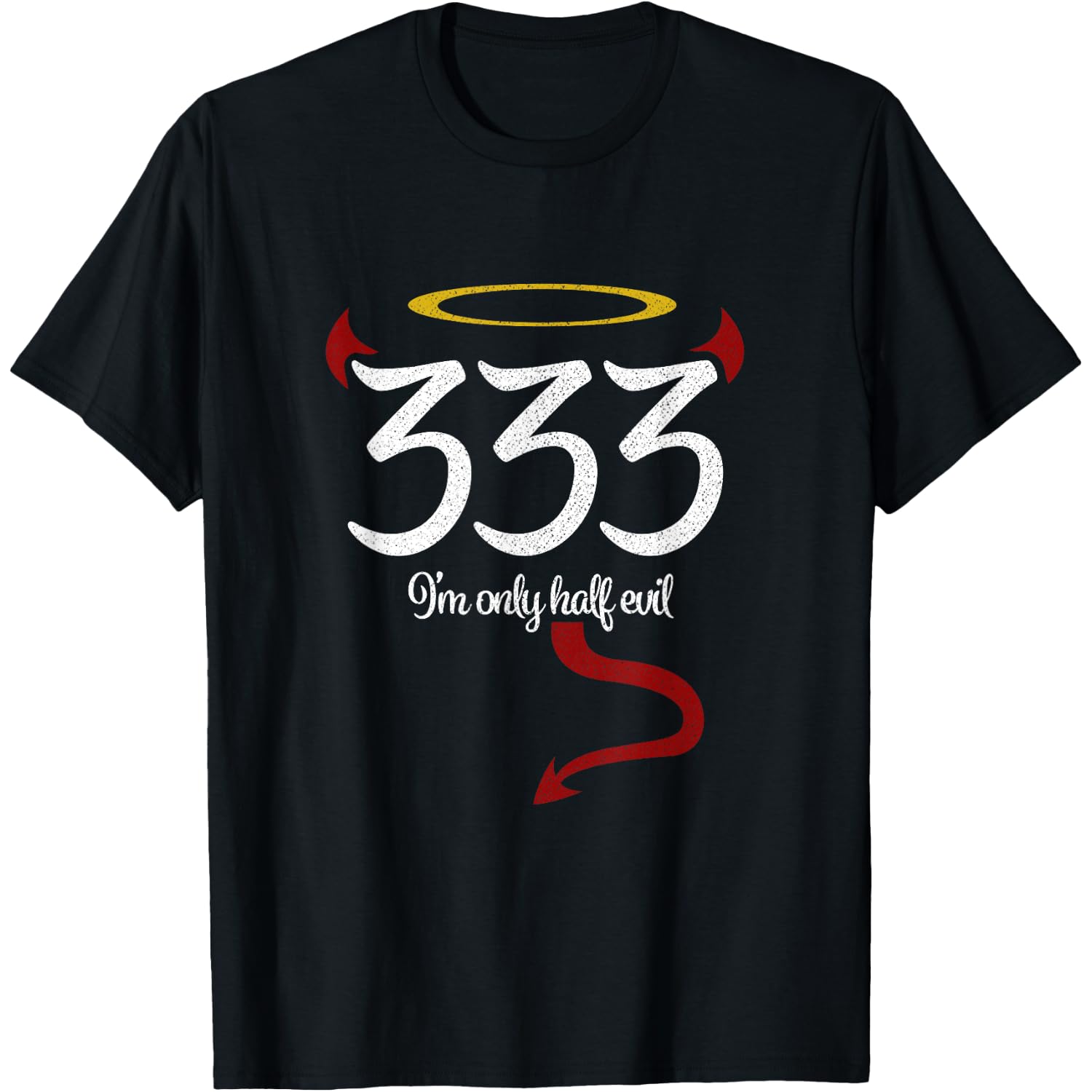 333 I'm Only Half Evil Funny Halloween T-Shirt