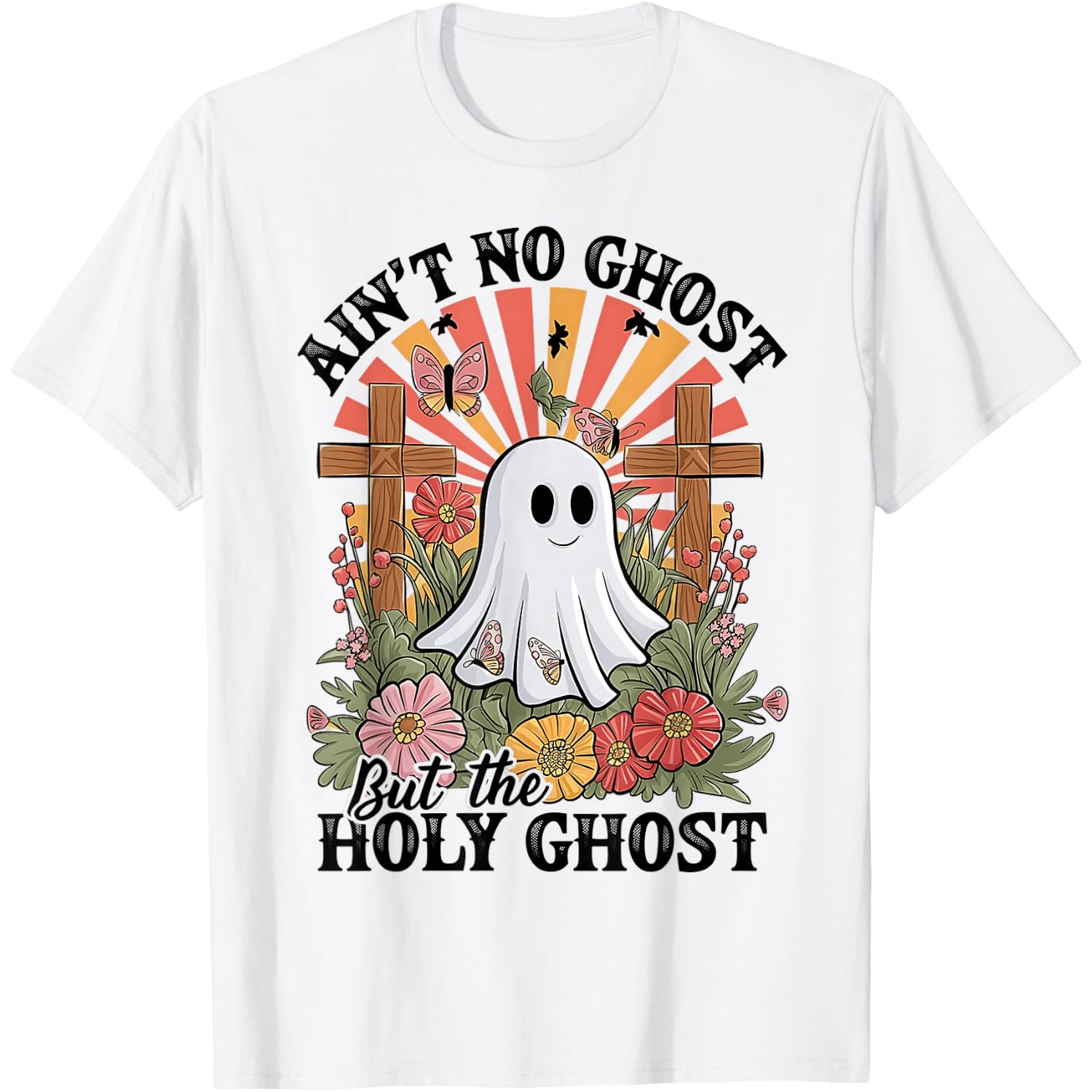 Ain't No Ghost Like The Holy Ghost Funny Christian Halloween T-Shirt