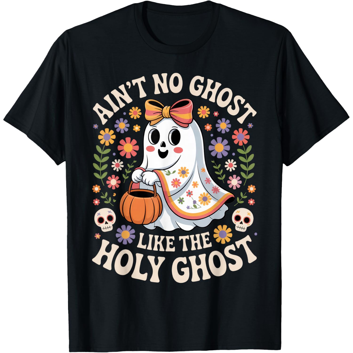 Ain't No Ghost Like The Holy Ghost Funny Halloween Church T-Shirt