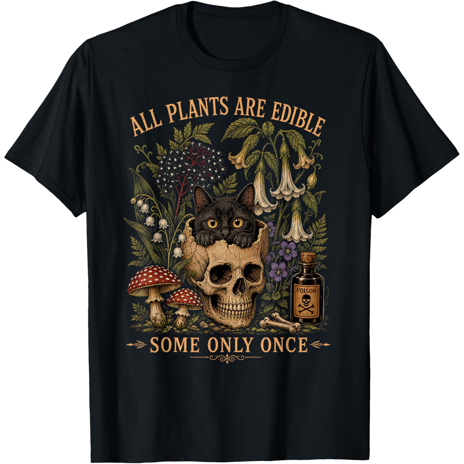 All Plants Edible Some Only Once Funny Gardening Halloween T-Shirt
