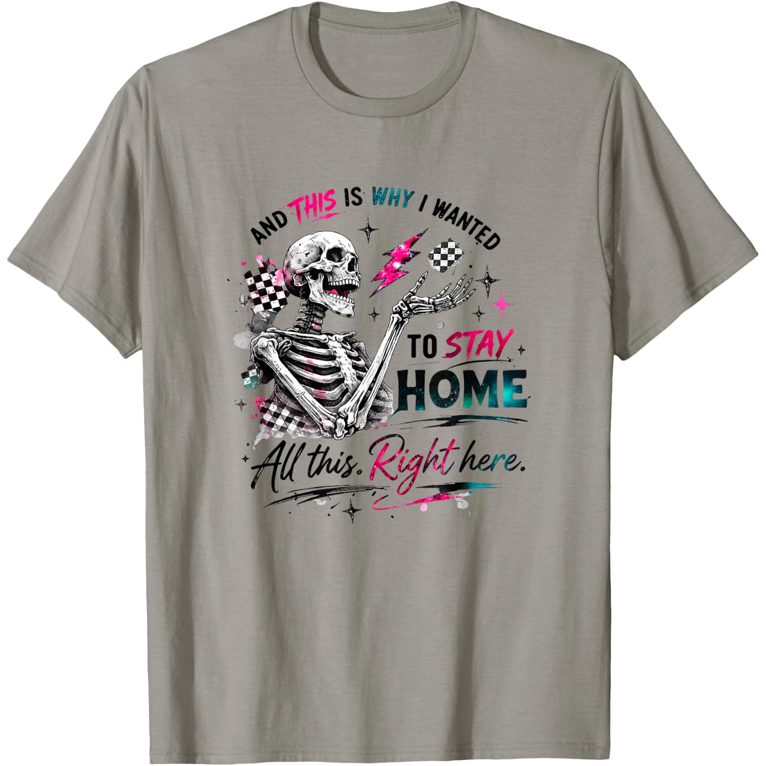 and This is Why I Wanted to Stay Home Funny Skeleton T-Shirt
