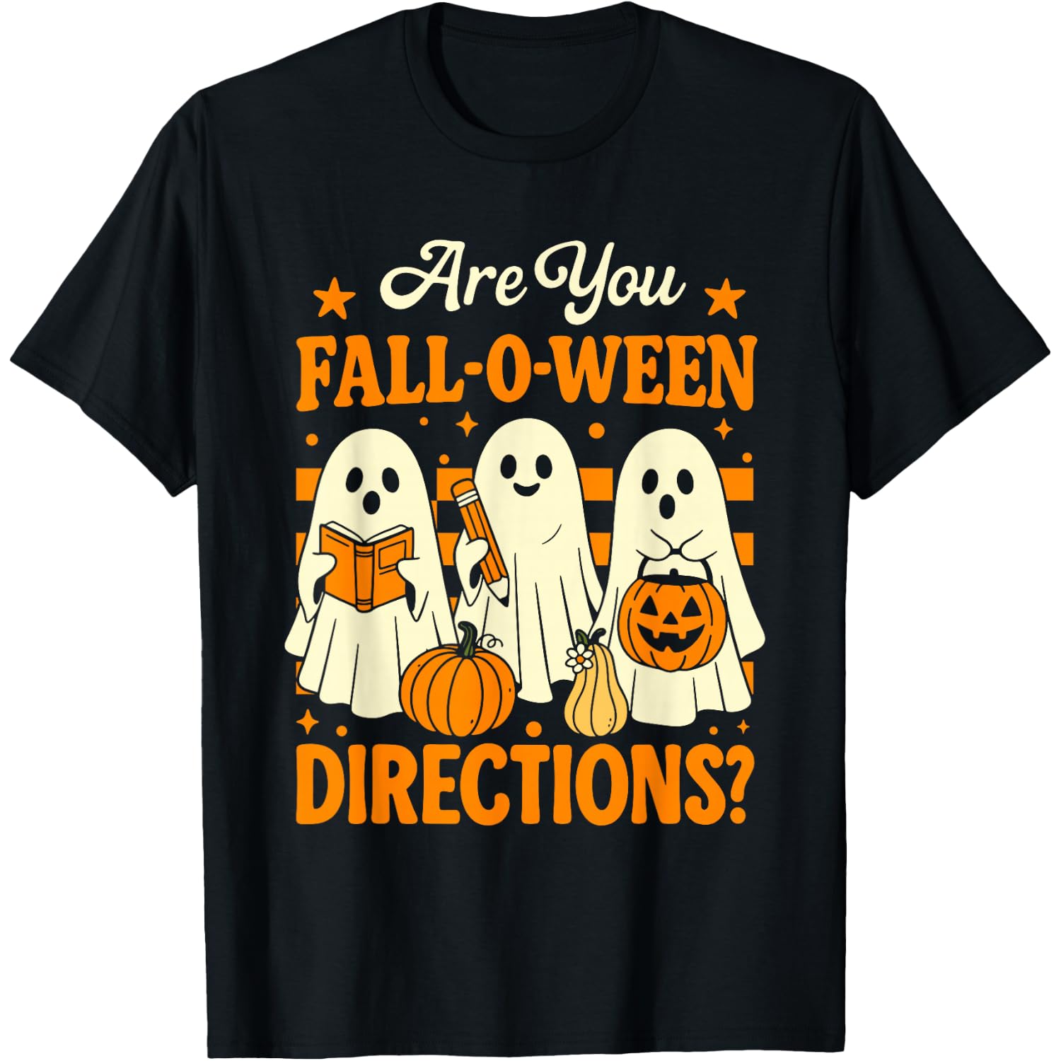 are You Fall O Ween Directions Funny Teacher Halloween Ghost T-Shirt