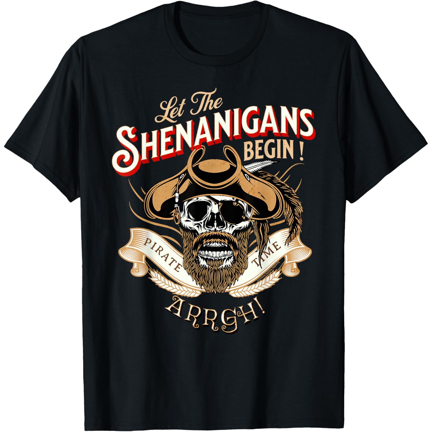 Arrgh Pirate Time Let The Shenanigans Begin Pirate T-Shirt Small