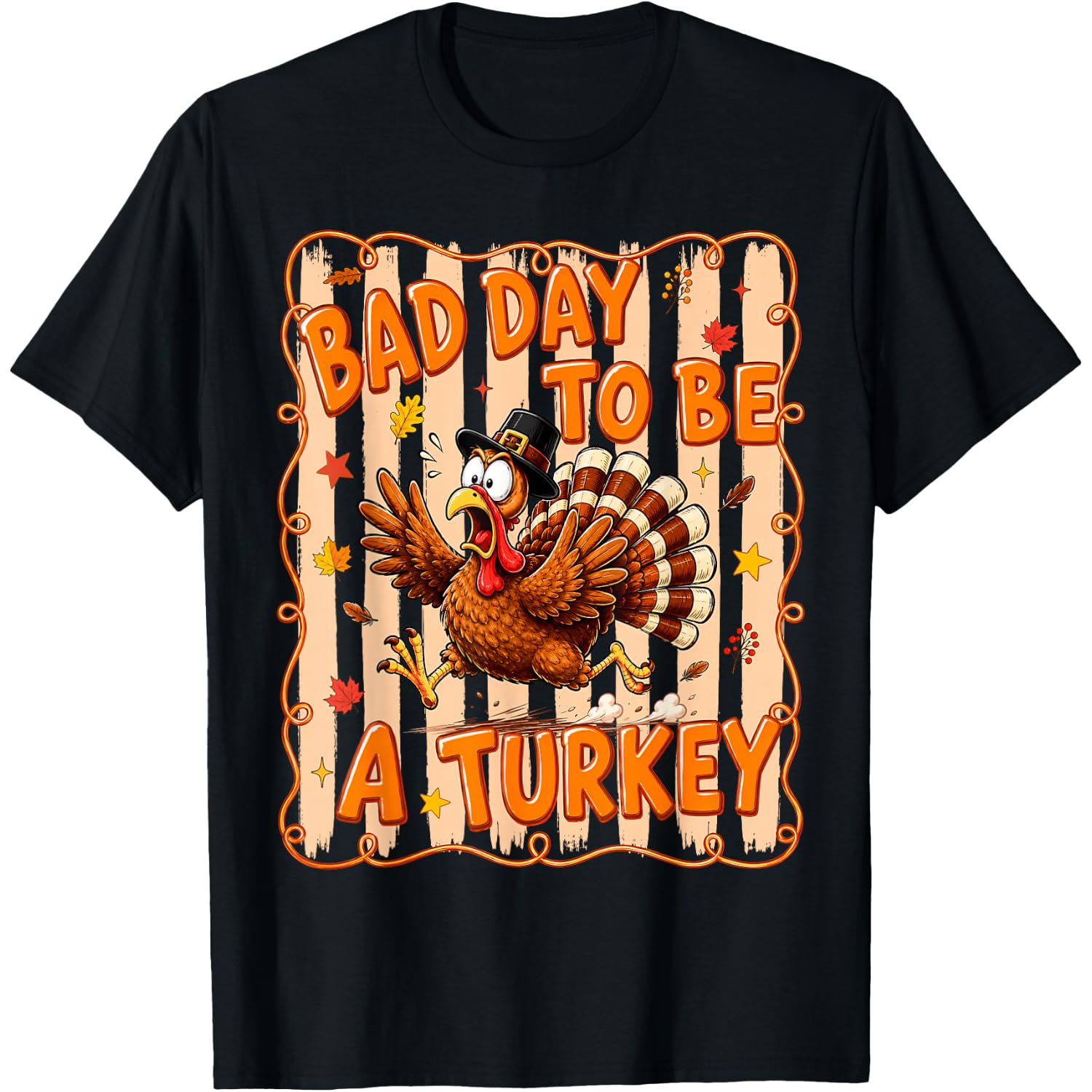 Bad Day to Be a Turkey Funny Thanksgiving Fall Autumn Women T-Shirt