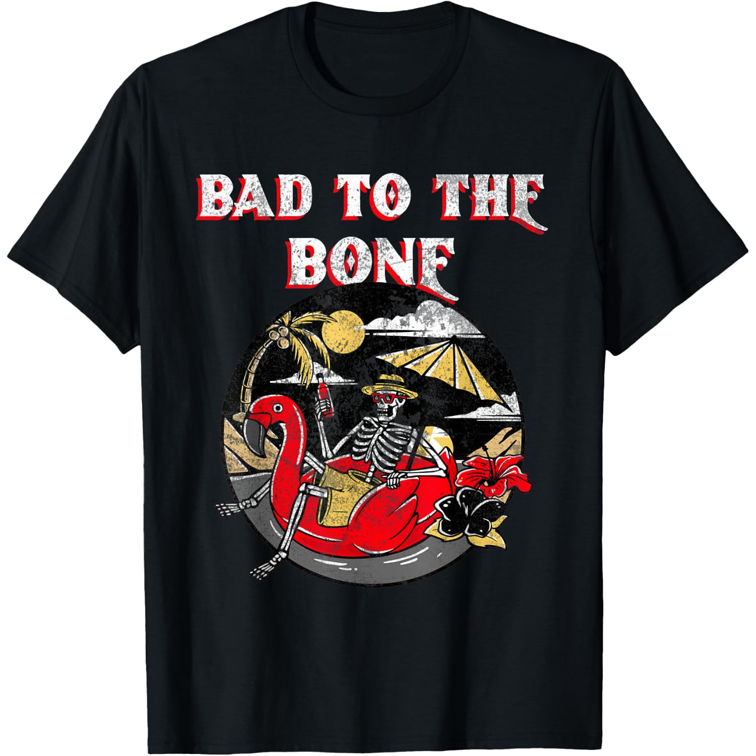 Bad to The Bone Skeleton Halloween Beach Retired Vacation T-Shirt