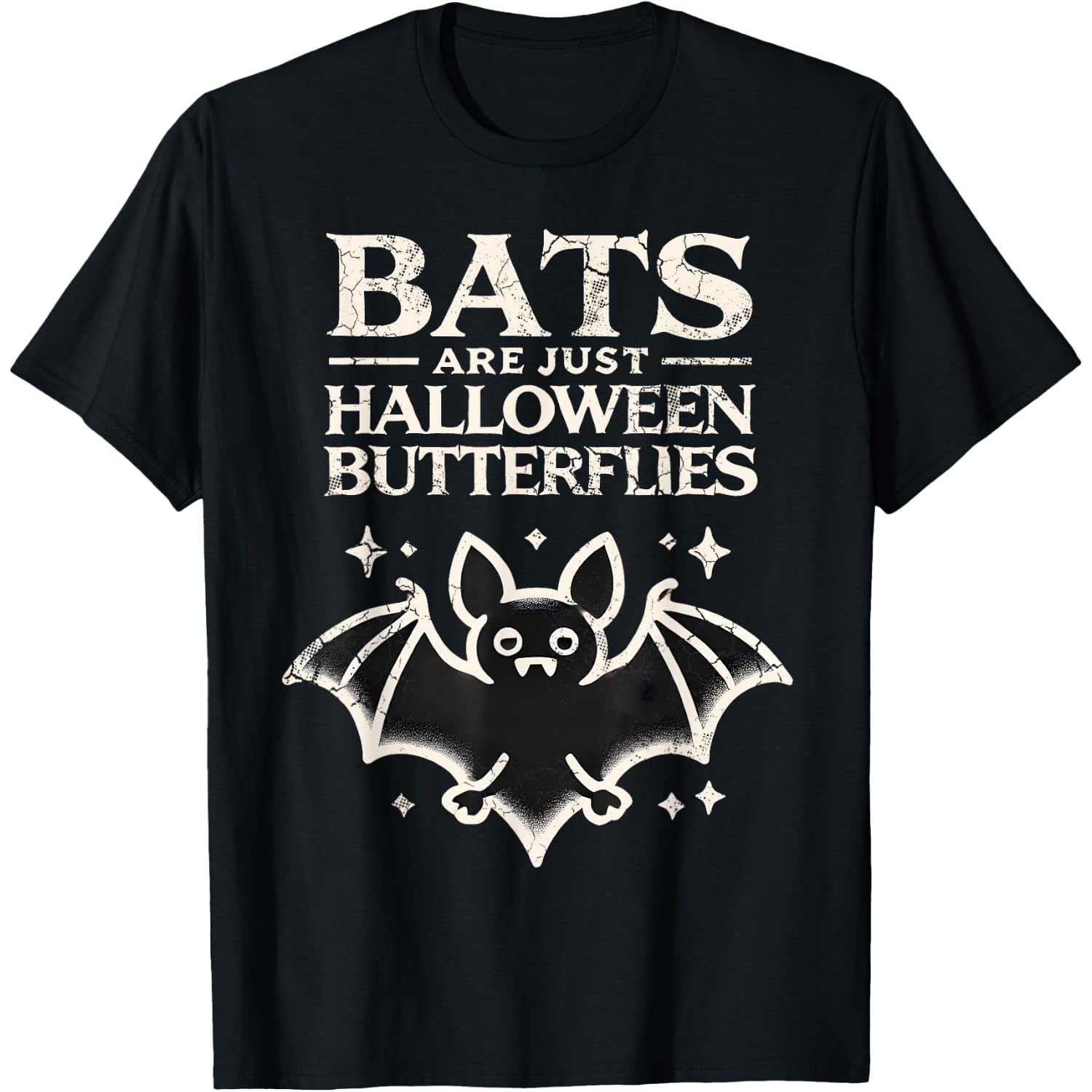 Bats are Just Halloween Butterflies Funny Halloween Humor T-Shirt
