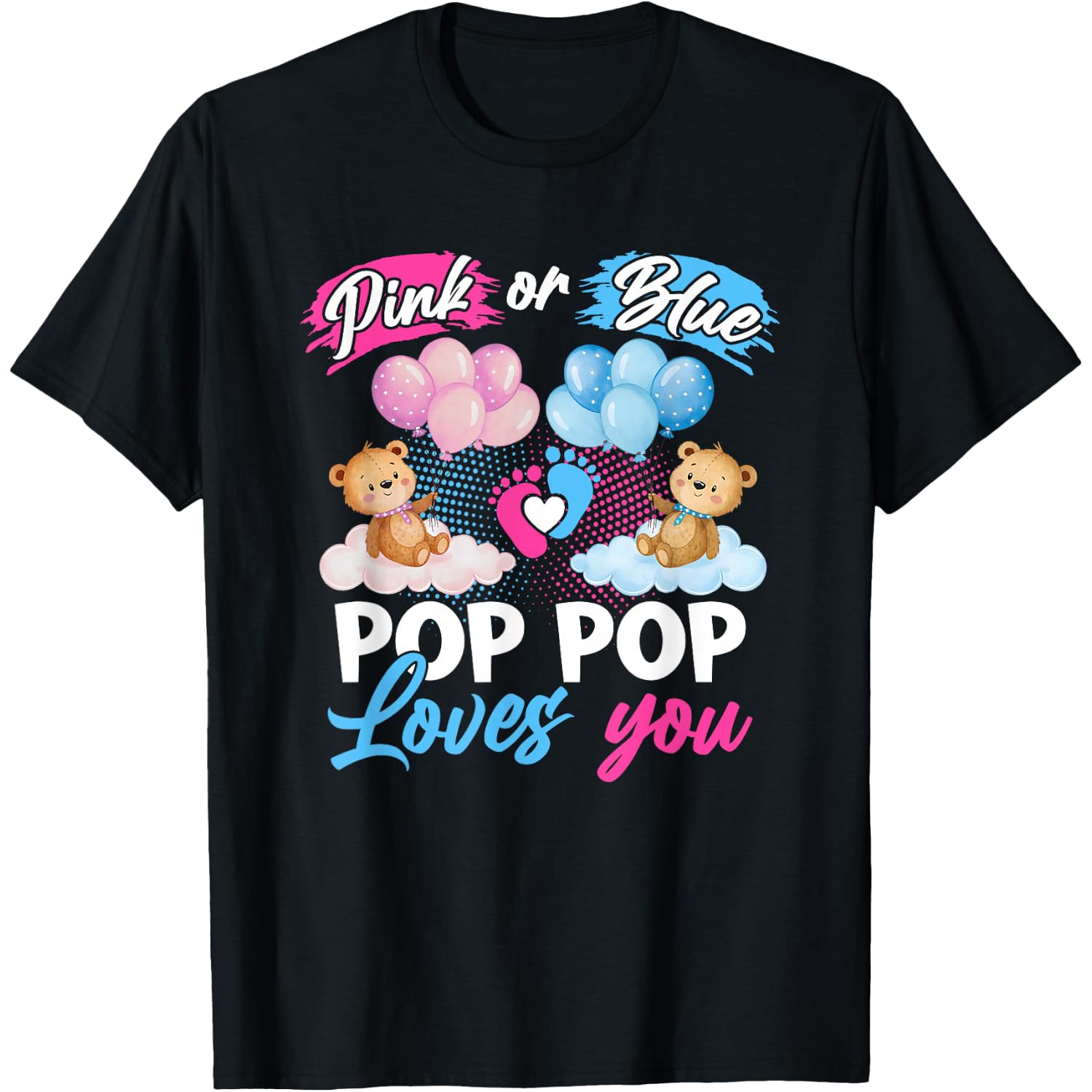 Bears Pink Or Blue Pop Pop Loves You Gender Reveal T-Shirt