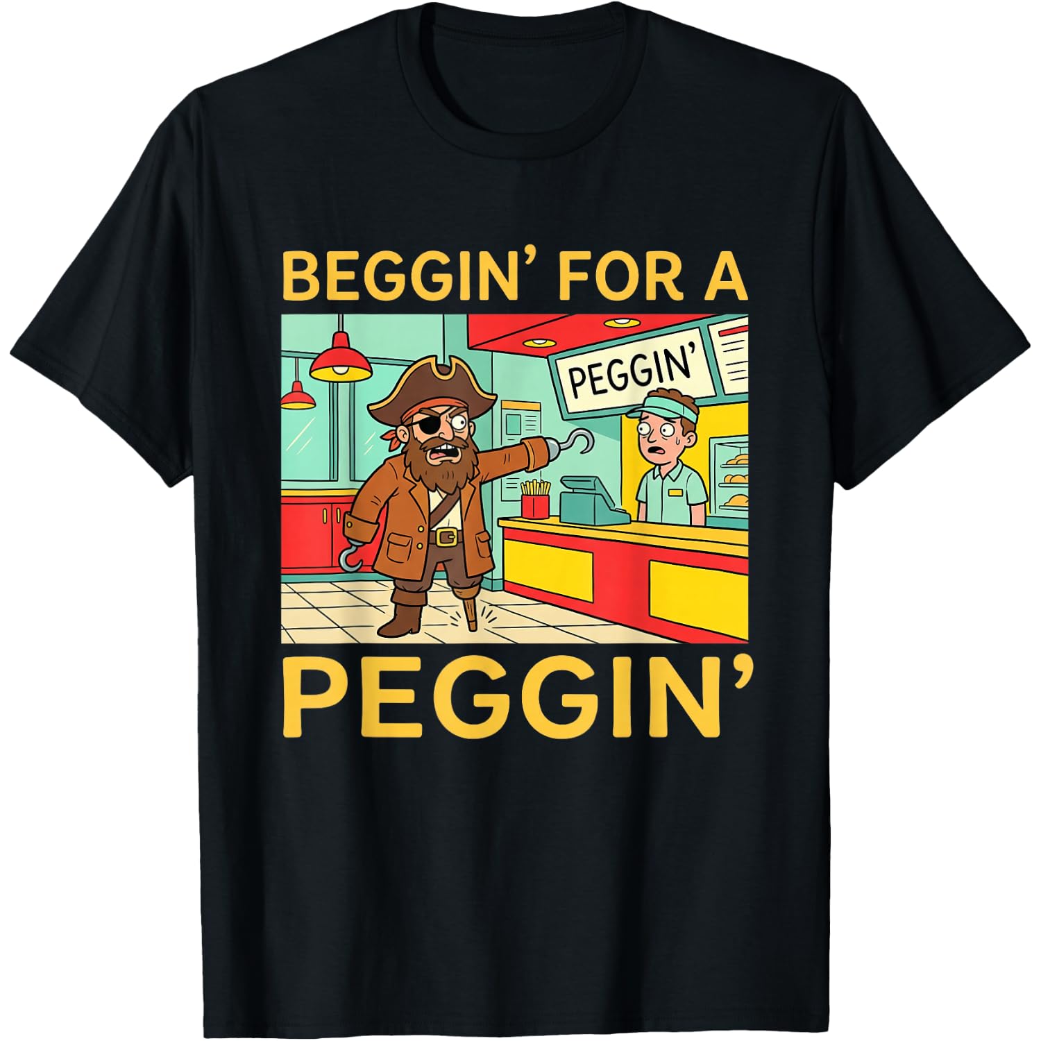 Beggin' for A Peggin' Tshirt Funny Pirate Inappropriate T-Shirt