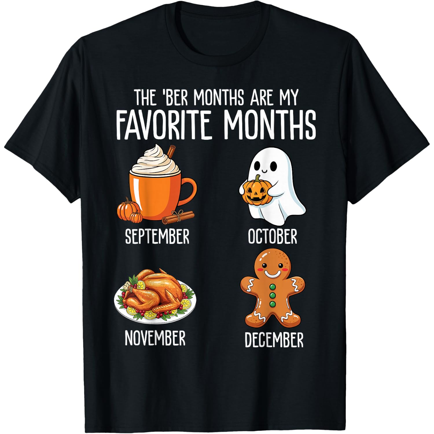 BER Months are My Favorite Months HalloThanksMas Fall Winter T-Shirt