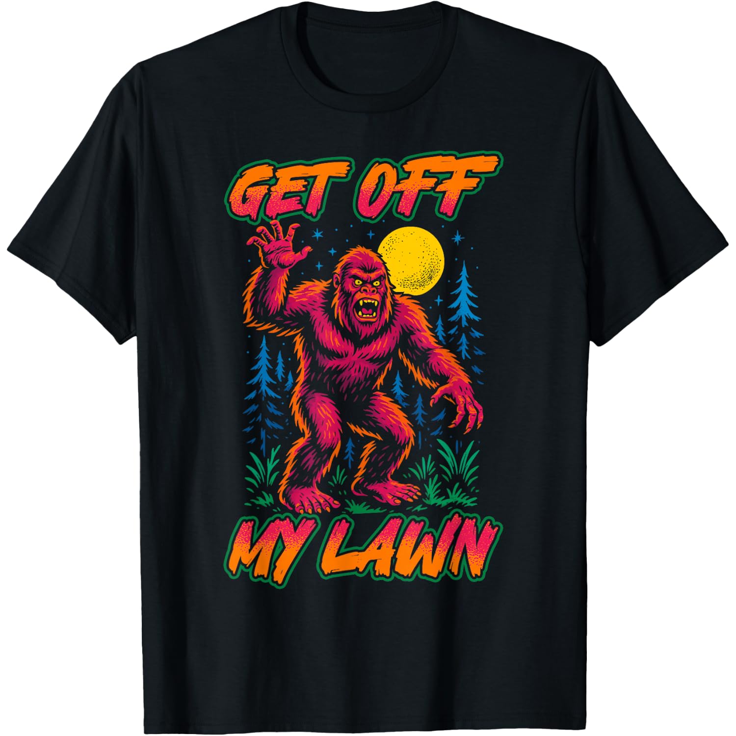 Bigfoot Get Off My Lawn Sasquatch Sarcasm Bigfoot Halloween T-Shirt