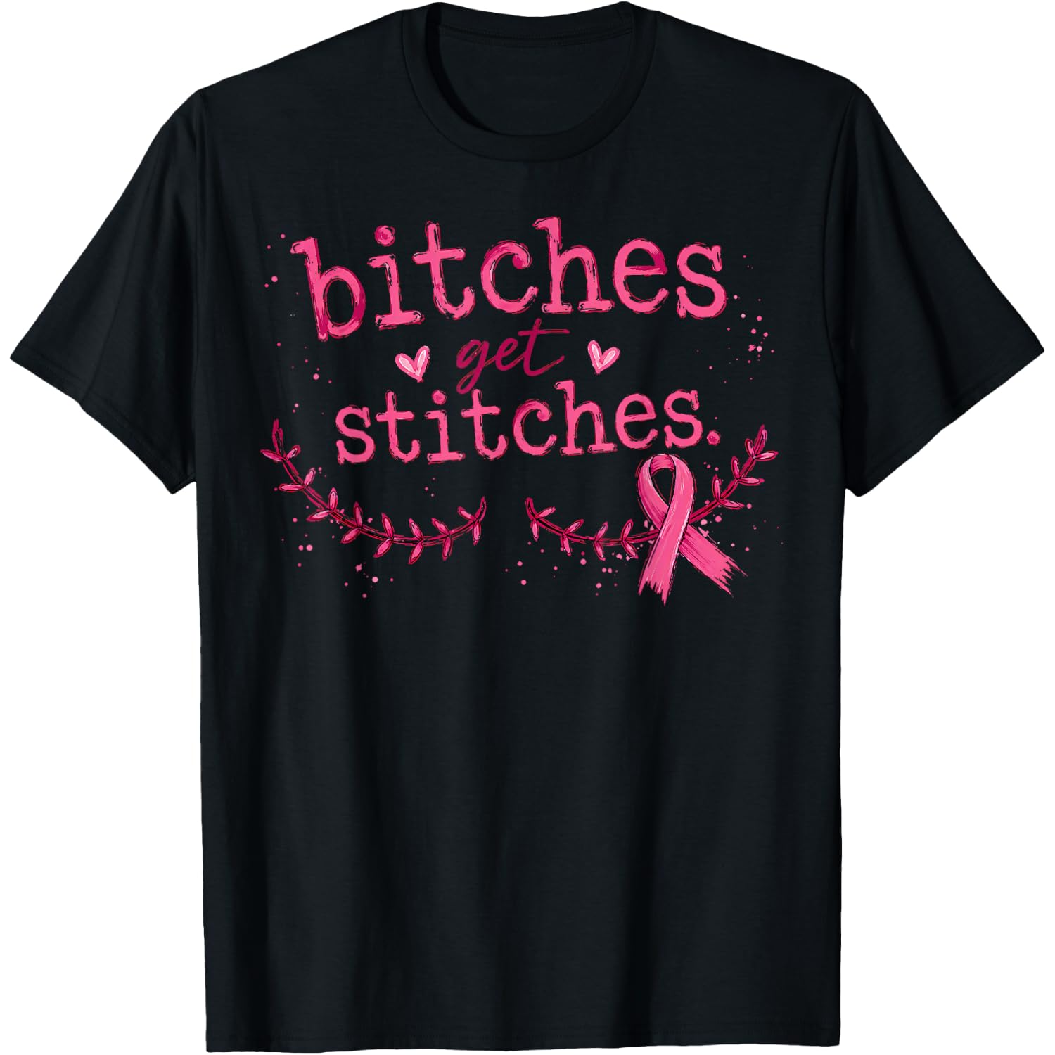 Bitches Get Stitches Funny Breast Cancer Halloween Costume T-Shirt