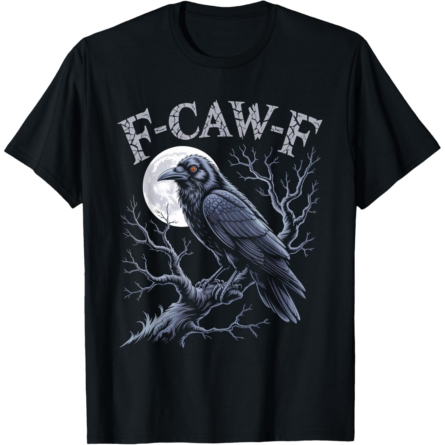 Black Crow, F-Caw-F Funny Black Bird Moon Gothic Adult Humor T-Shirt