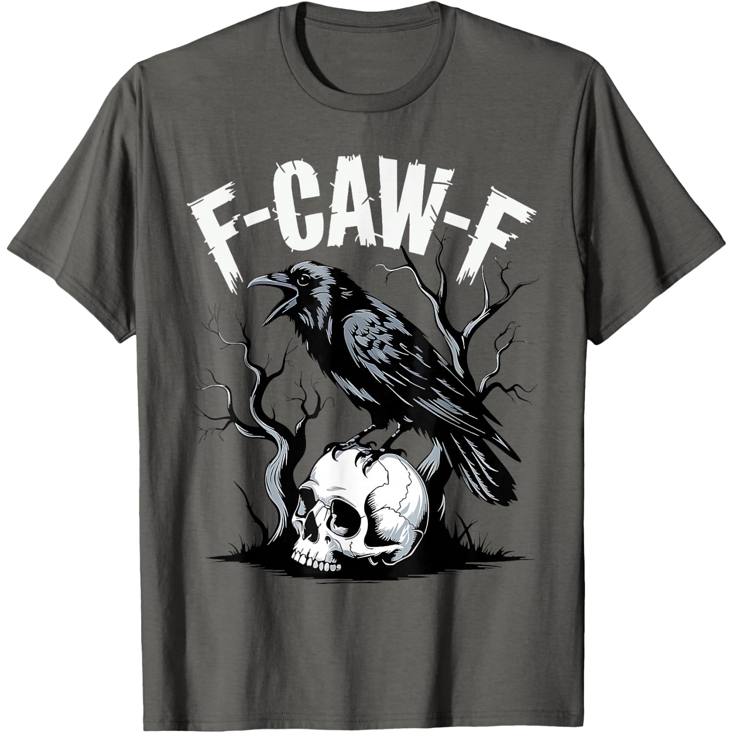 Black Crow F-Caw-F Funny Black Bird Skull Adult Humor T-Shirt