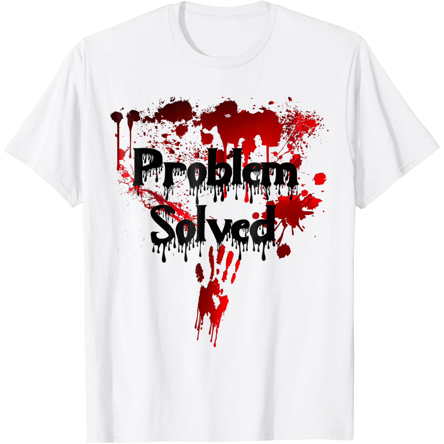 Bloody Problem Solved Halloween T-Shirt