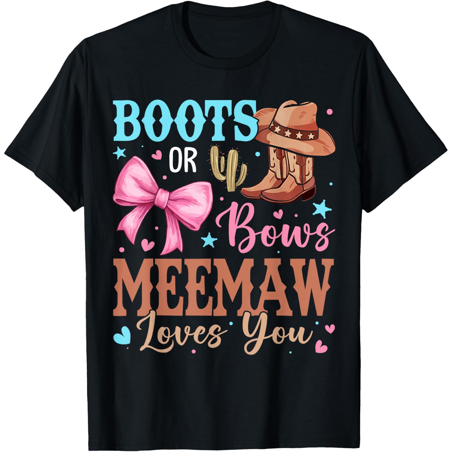 Boots or Bows Gender Reveal Decorations Meemaw Loves You T-Shirt