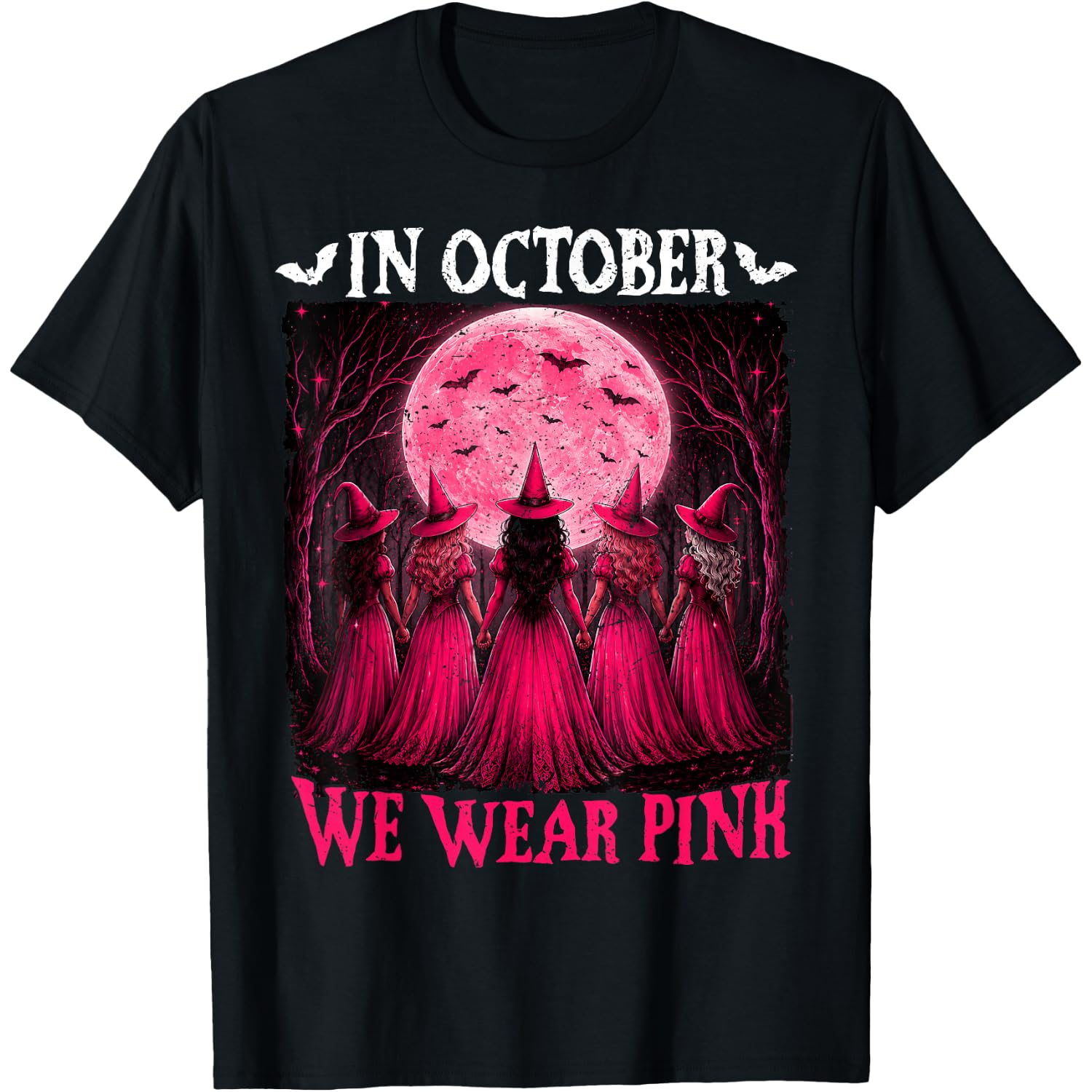 Breast Cancer Awareness in October We Wear Pink Witches T-Shirt