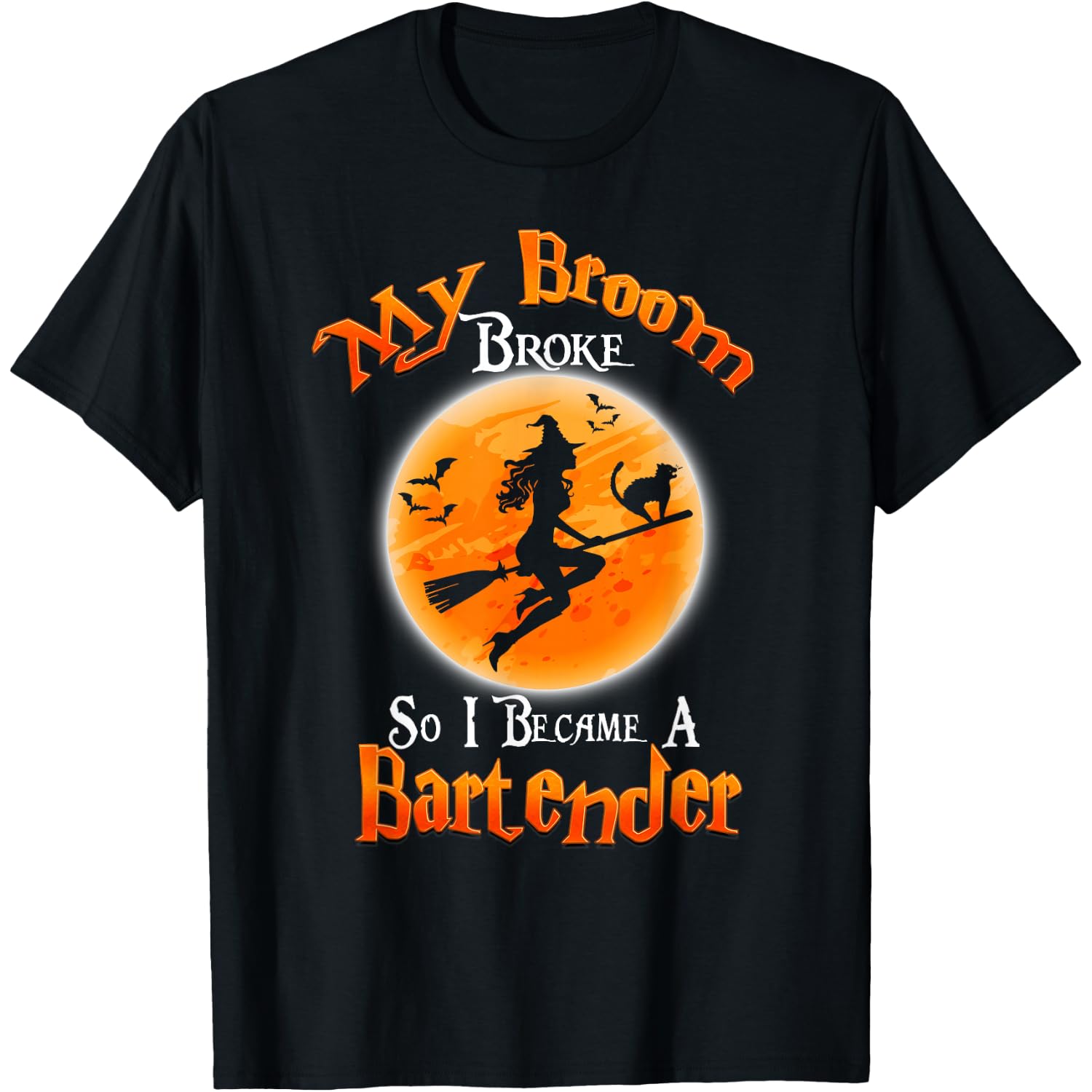Broom Broke So I Became A Bartender Halloween Costume T-Shirt