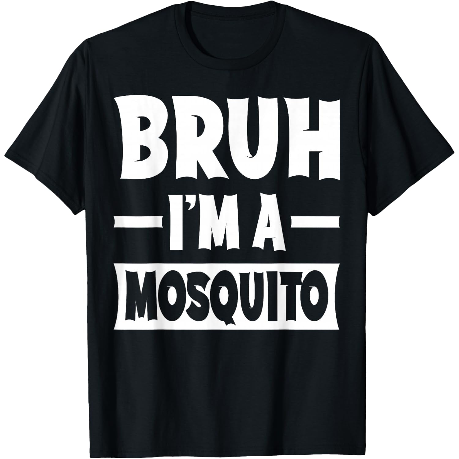 Bruh I'm A Mosquito Funny Lazy Halloween Costume Party T-Shirt
