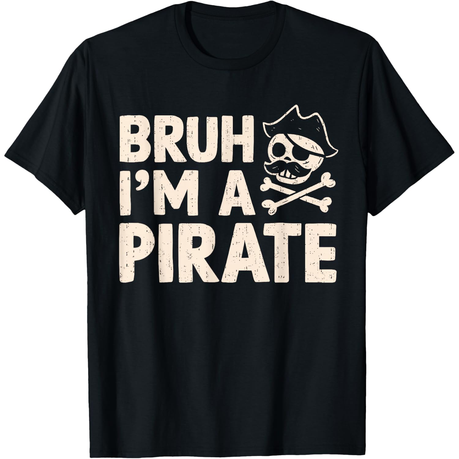 Bruh I'm A Pirate Costume Funny Halloween Buccaneers Meme T-Shirt