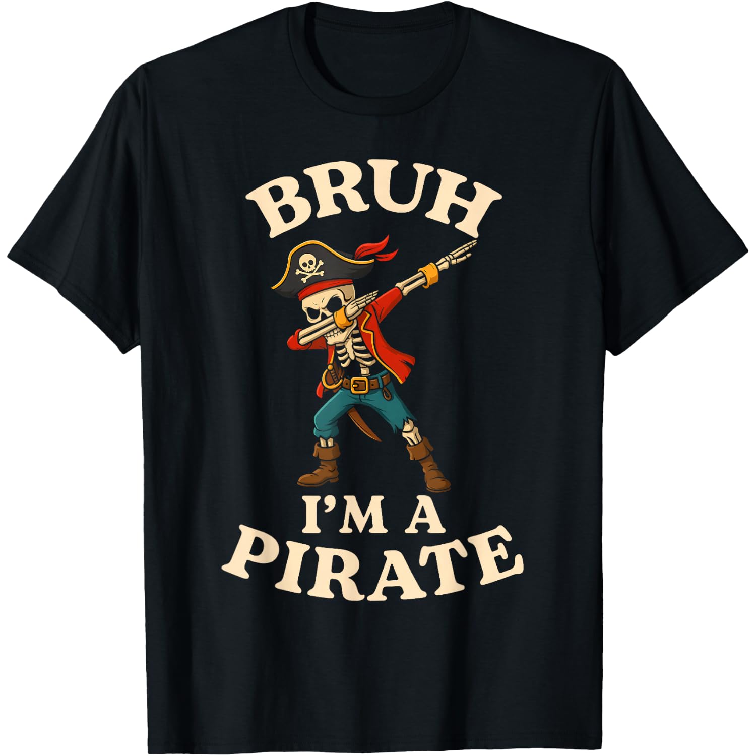 Bruh I'm a Pirate Dabbing Skull Lazy Halloween Costume Funny T-Shirt