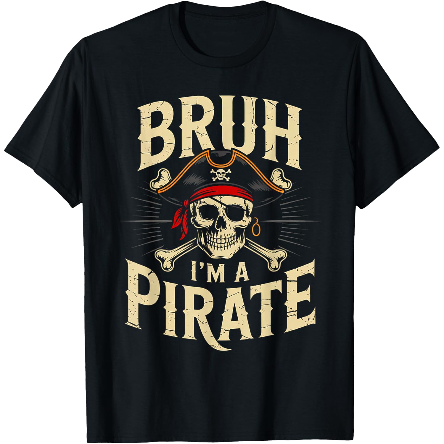 Bruh I'm a Pirate Lazy Pirate Skull Costume Halloween Retro T-Shirt