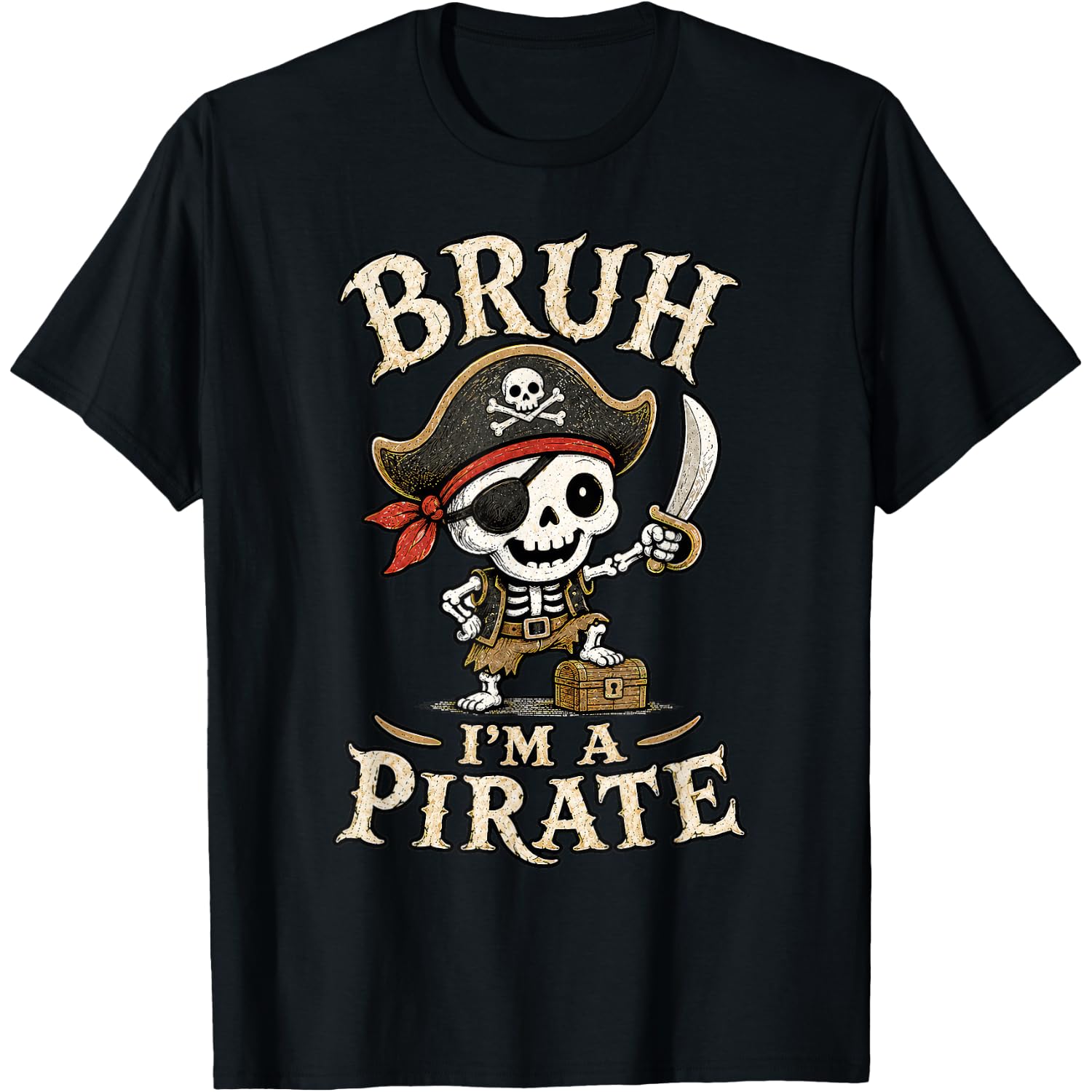 Bruh I'm A Pirate Skeleton Captain Halloween Humor T-Shirt