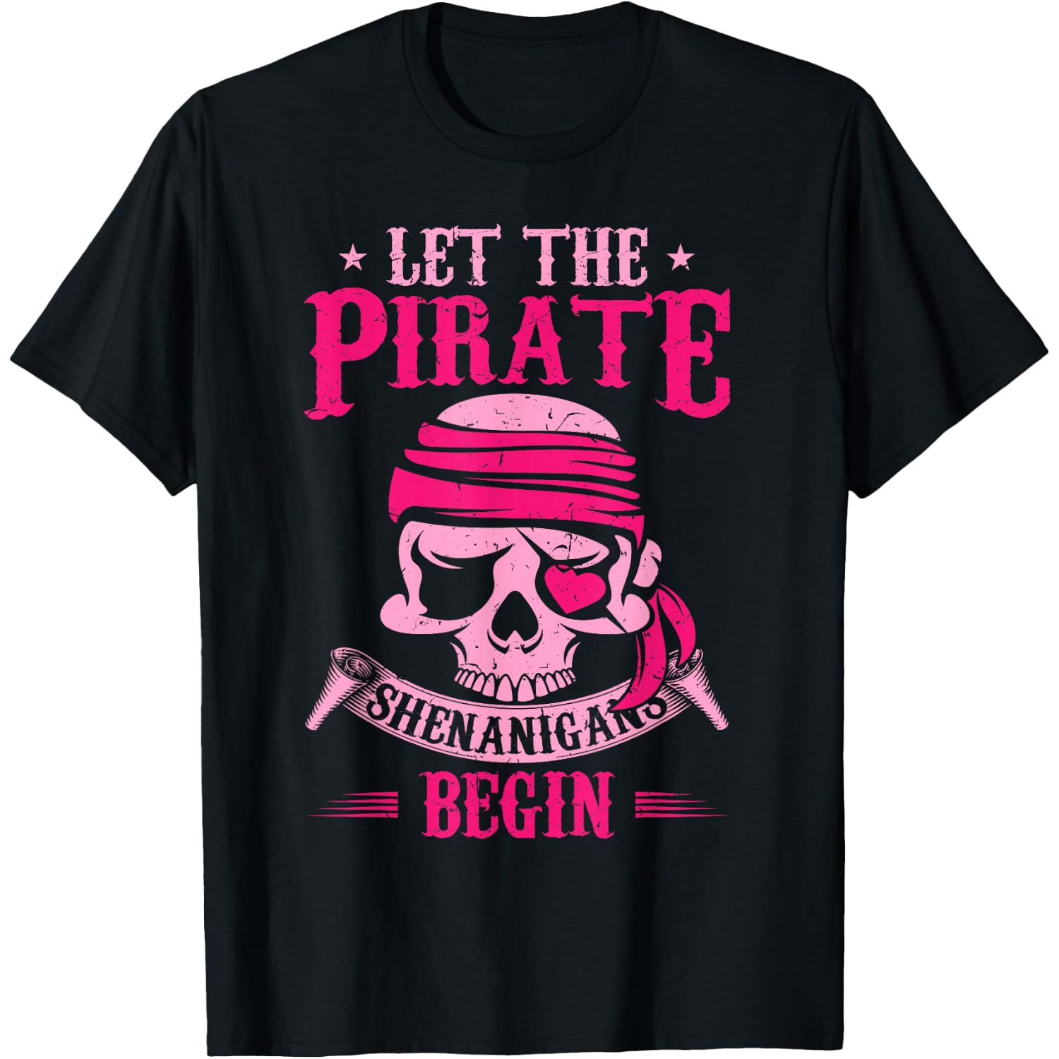 Captain Pirate Let The Pirate Shenanigans Begin Funny T-Shirt