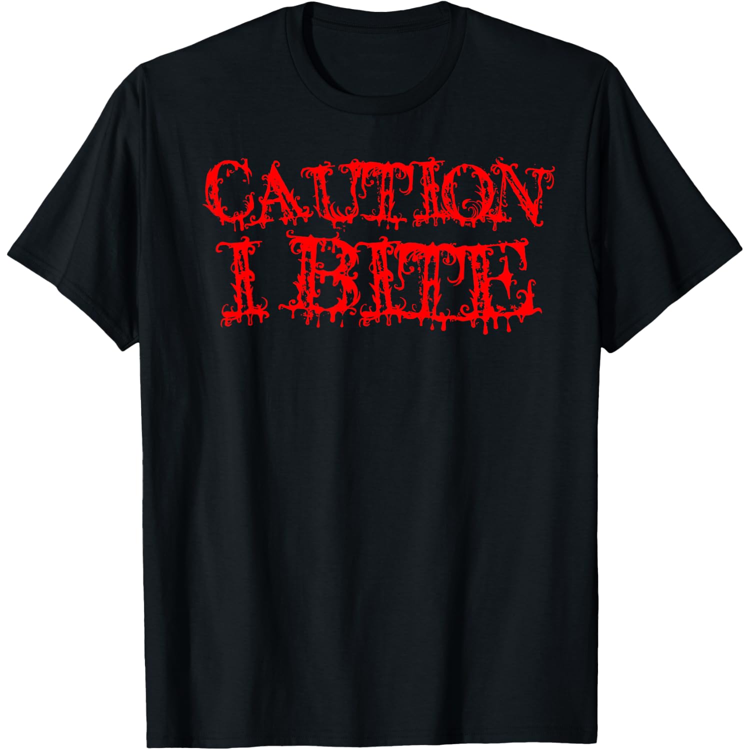 CAUTION I BITE Humor Vampire Costume Holloween T-Shirt
