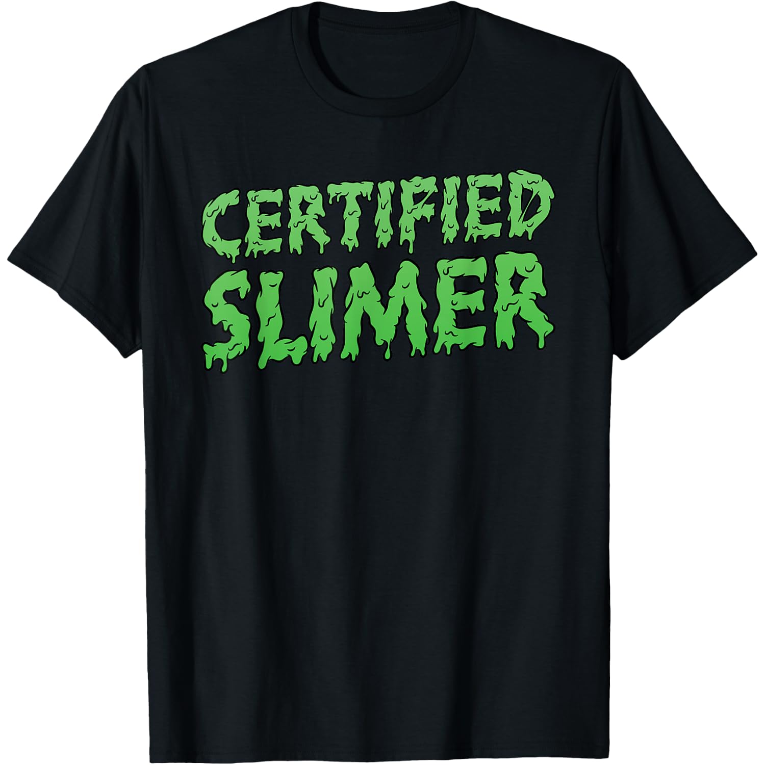 Certified Slimer Halloween Slime Text T-Shirt