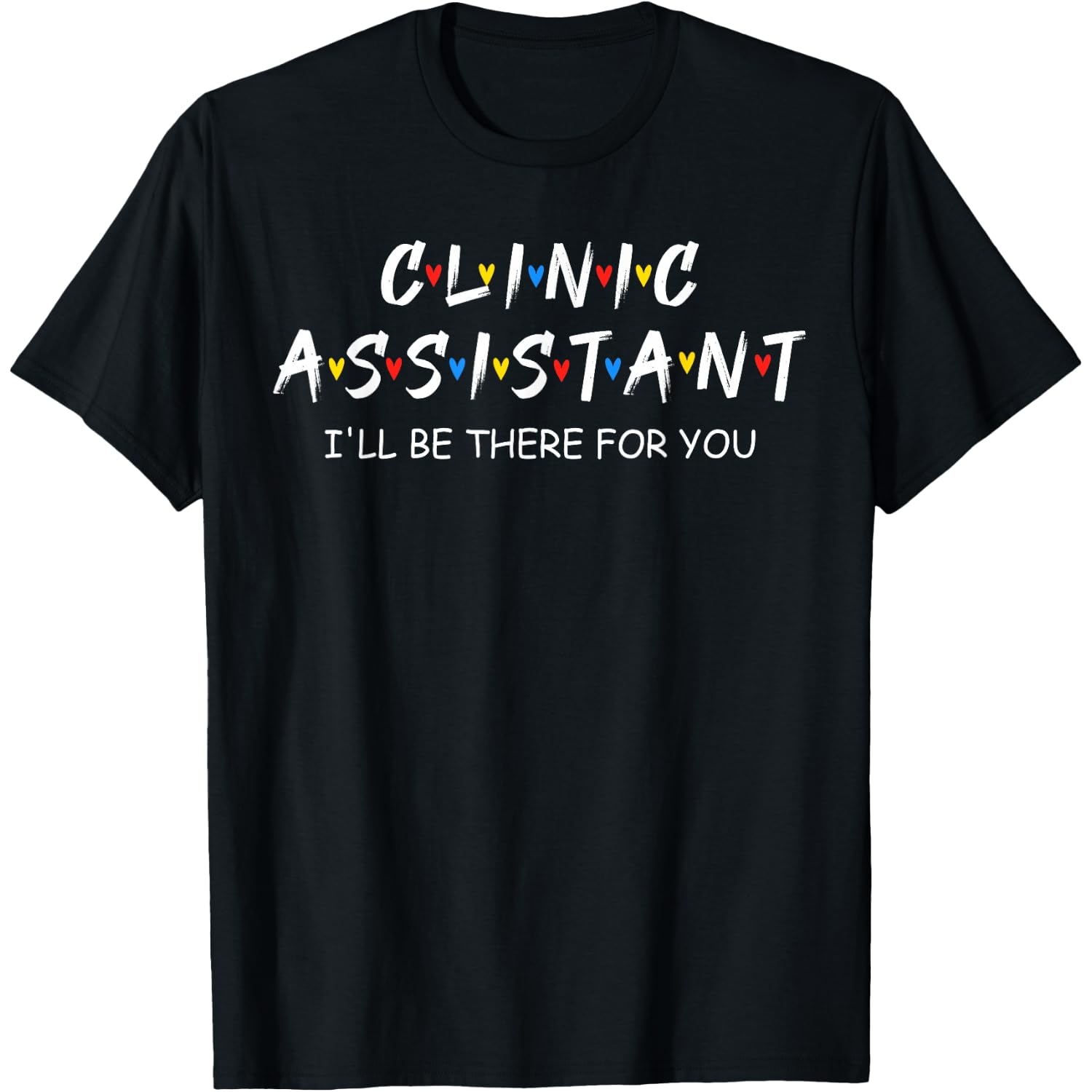 Clinic Assistant Presents for Men Women Healthcare Support T-Shirt