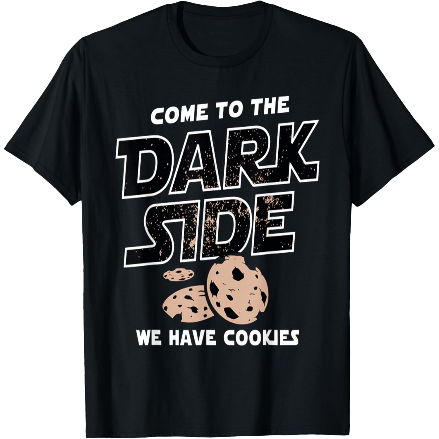 Come to the dark side cookies T-Shirt
