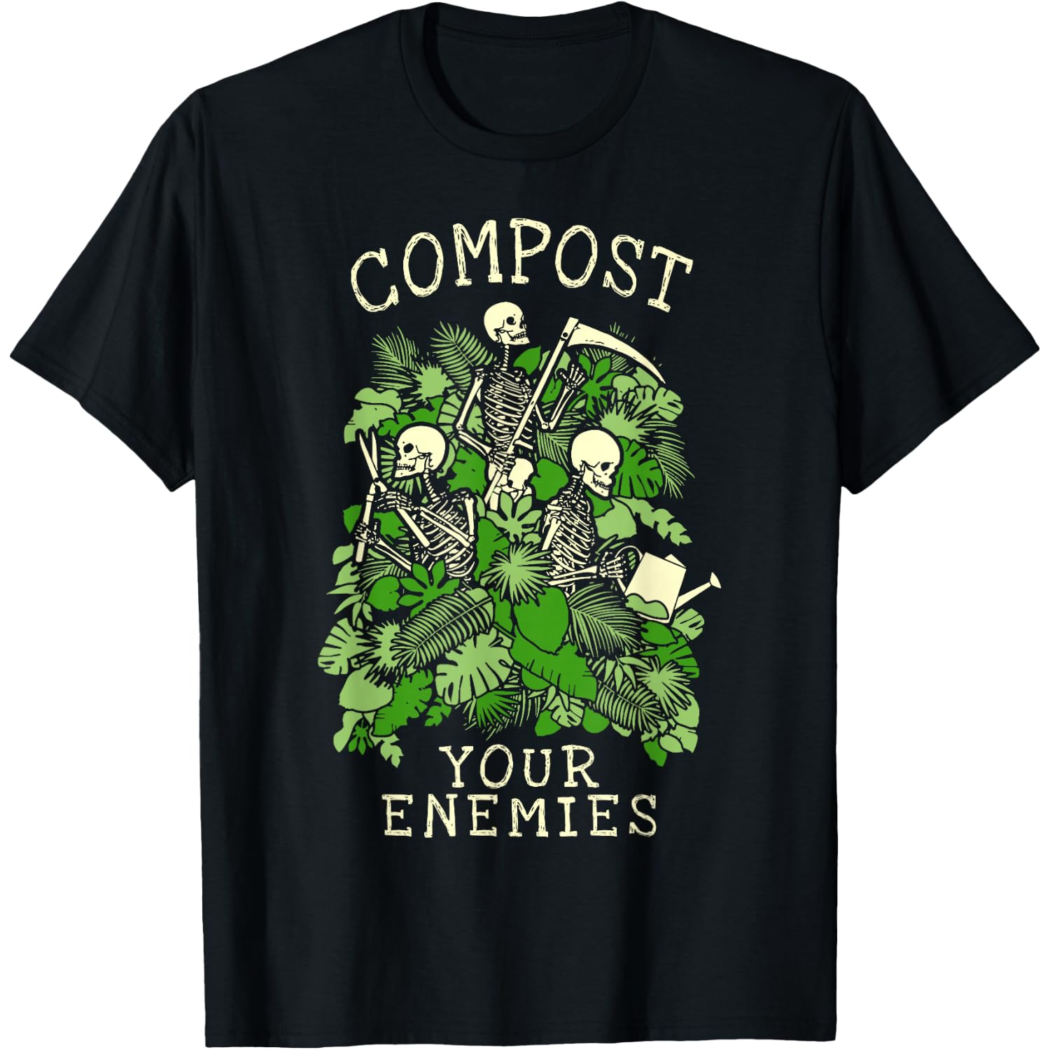 Compost Your Enemies Funny Gardening Goth Skeleton Gardener T-Shirt