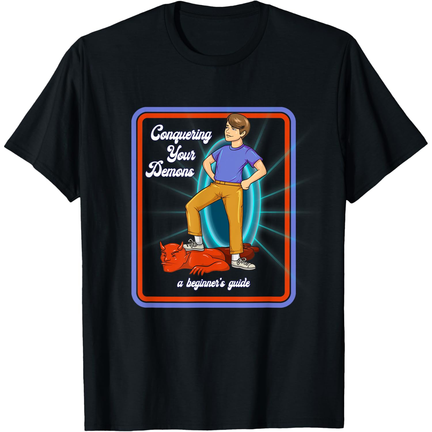 Conquering Your Demons Beginners Guide Beat Inner Demons T-Shirt