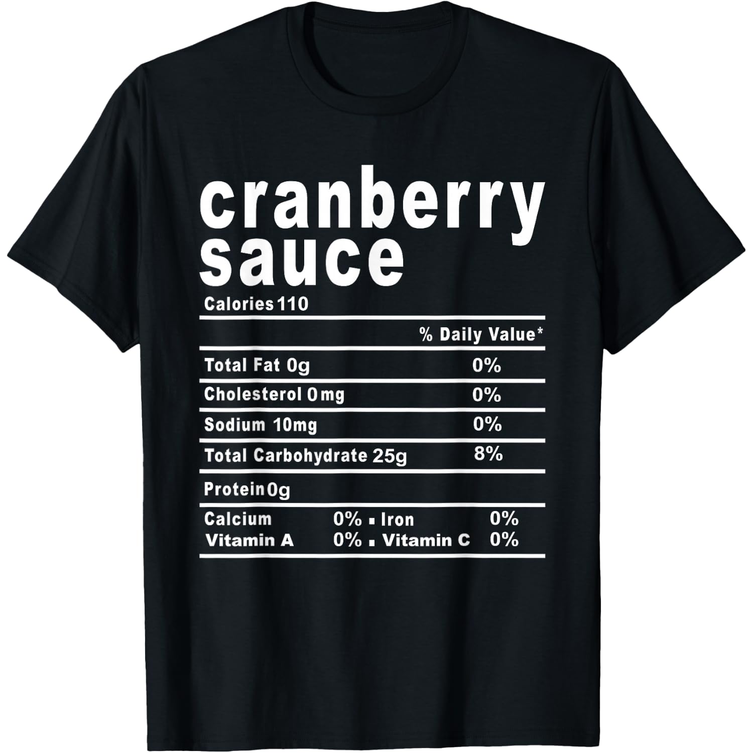 Cranberry Sauce Nutrition Facts Thanksgiving Gift T-Shirt