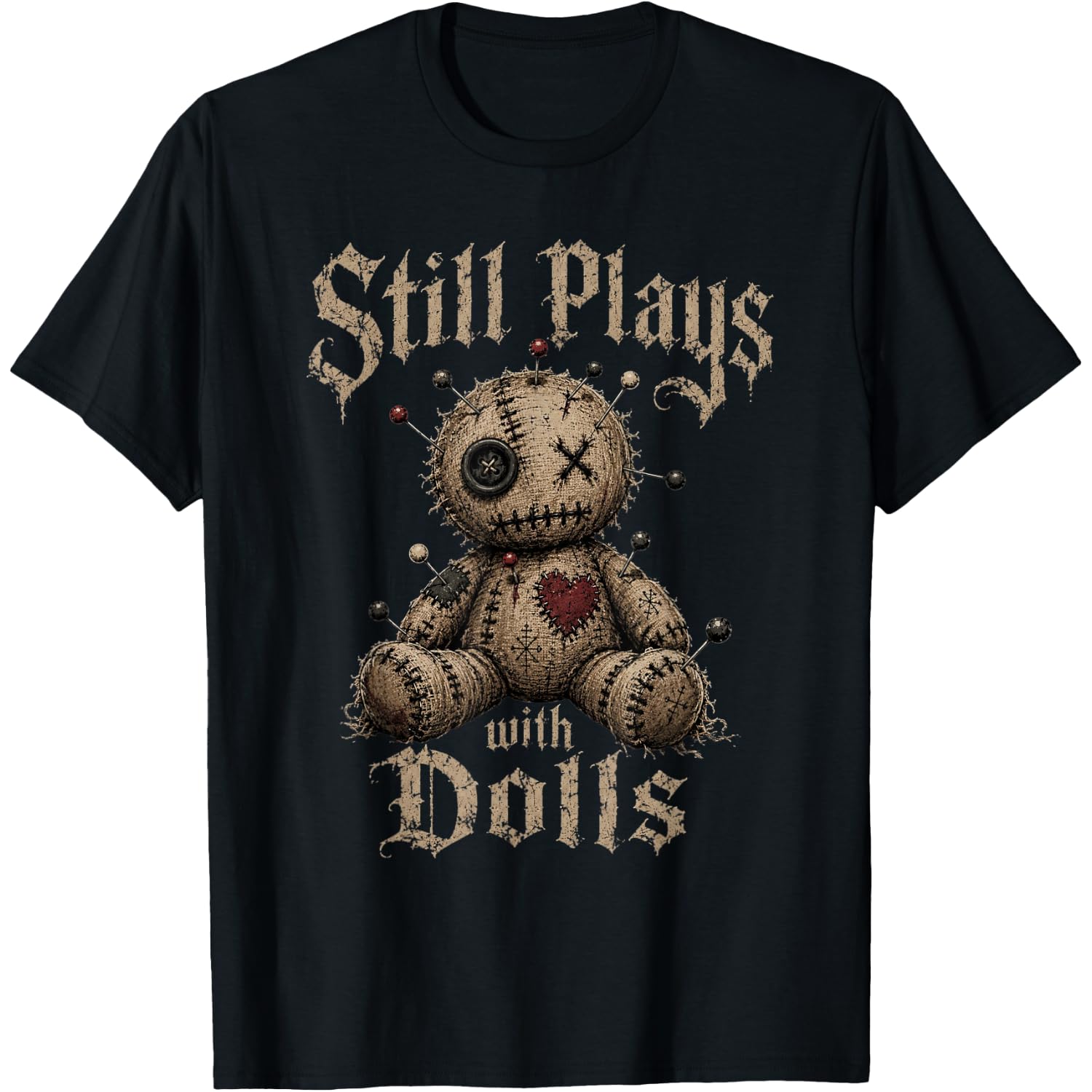 Creepy Doll Goth Women Humor Still Plays with Dolls T-Shirt