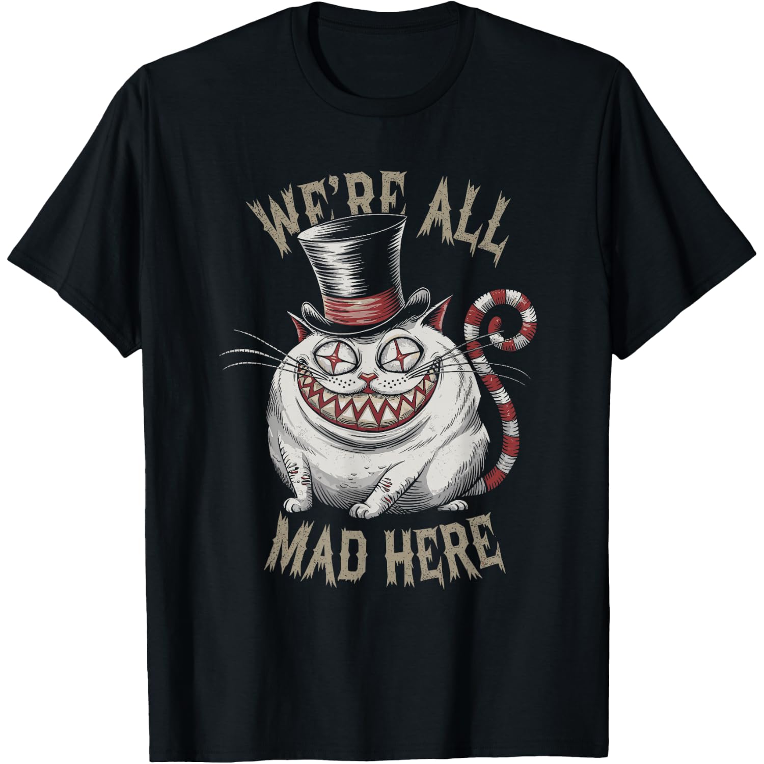 Creepy Evil Fat Cheshire Cat, We're All Mad Here, Goth Girl T-Shirt
