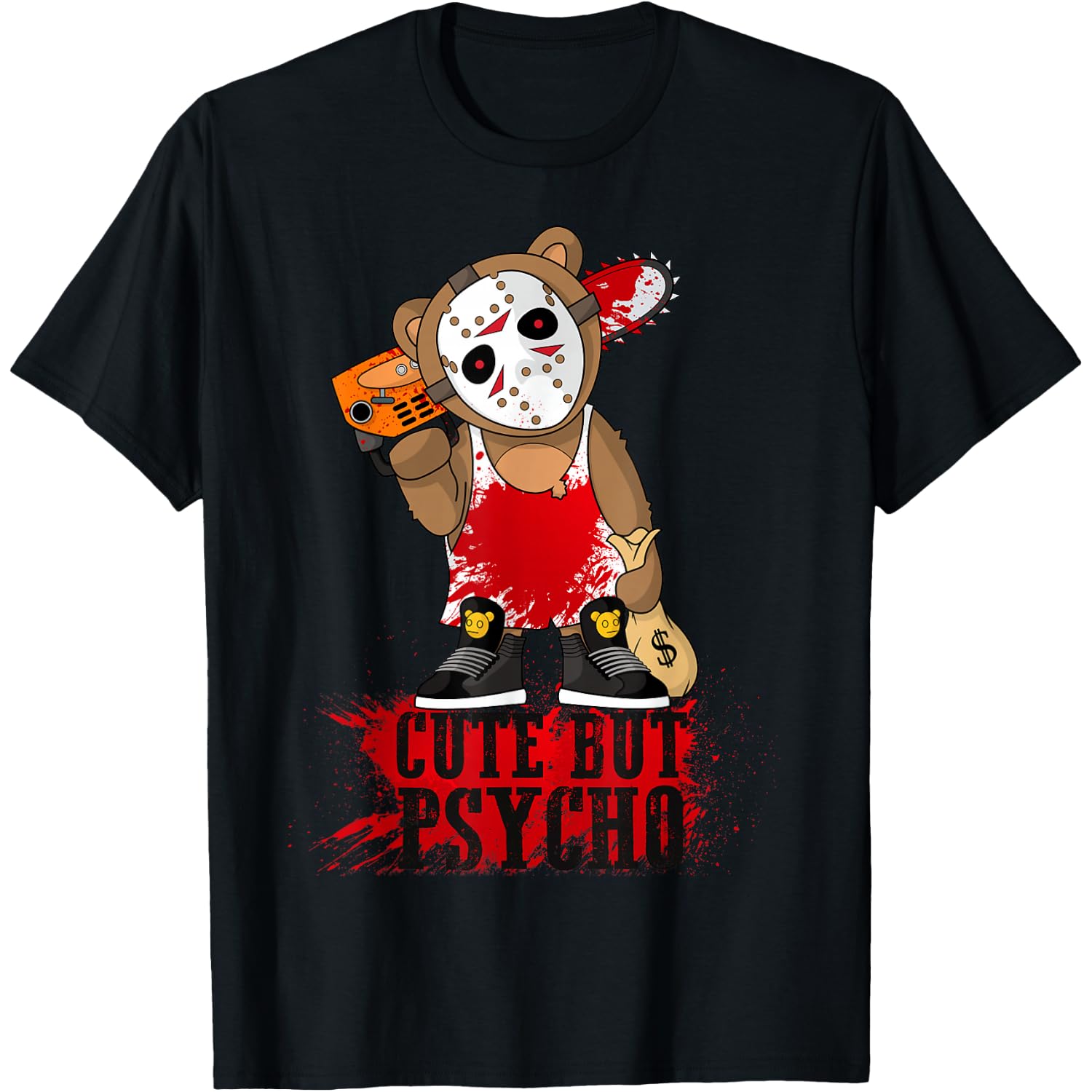 Cute But Psycho Funny Teddy T-Shirt