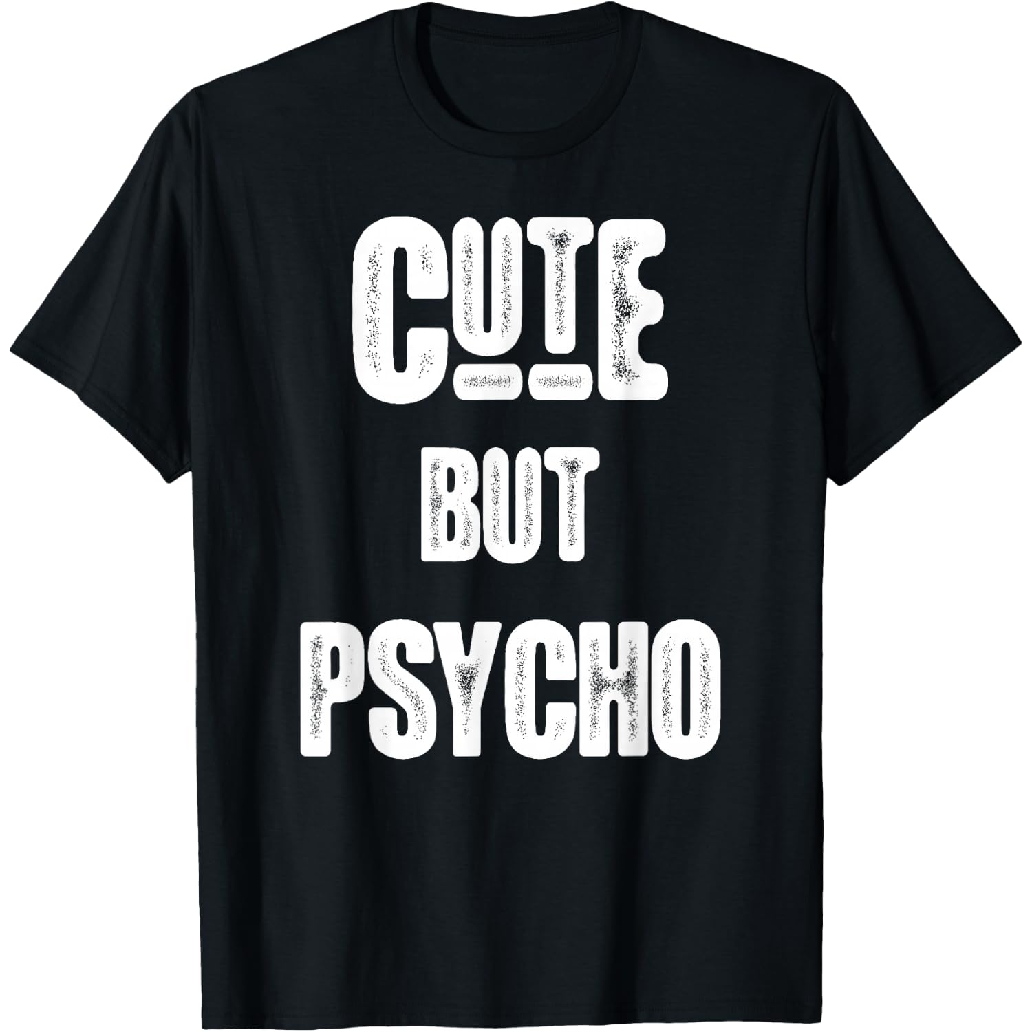 Cute Sweet But Psycho Hilarious Gag Gift Wife Mom Sister Fun T-Shirt