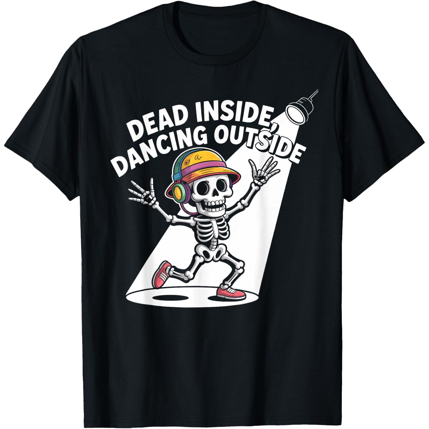 Dead Inside Dancing Outside Funny Skeleton T-Shirt