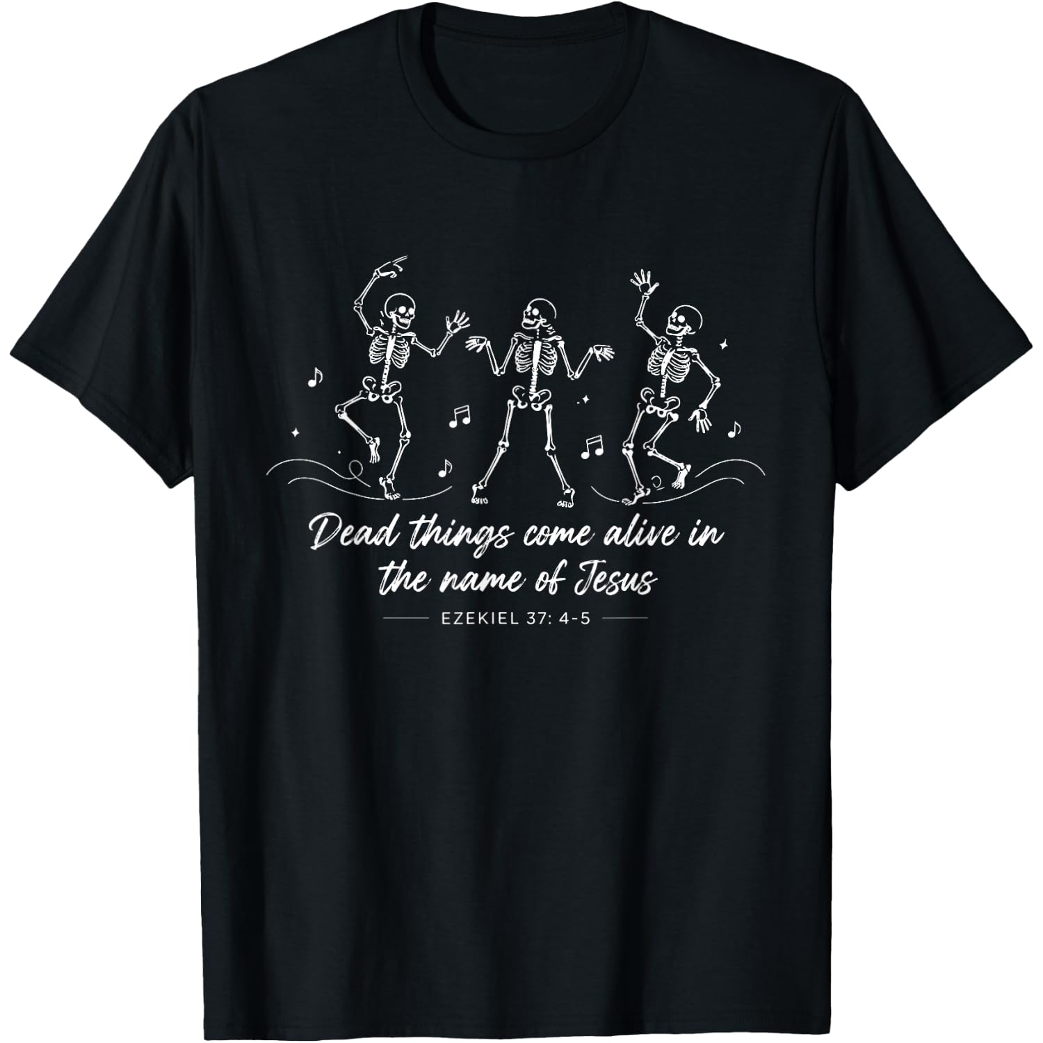 Dead Things Come Alive Name of Jesus Christian Halloween T-Shirt