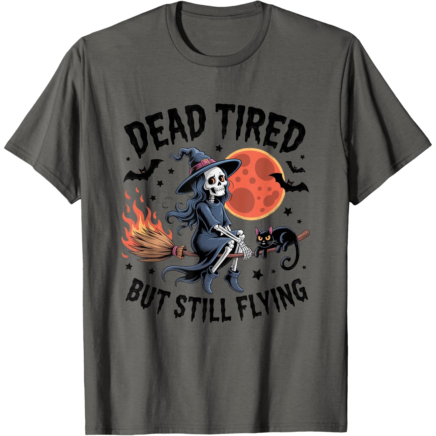 Dead Tired But Still Flying Witch Skeleton T-Shirt