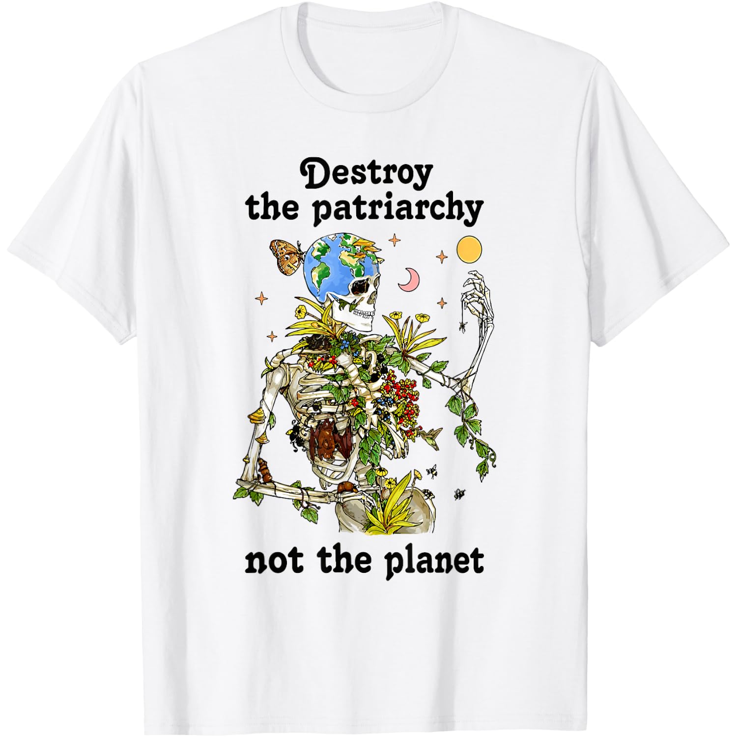 Destroy the Patriarchy Not The Planet Halloween Feminist T-Shirt