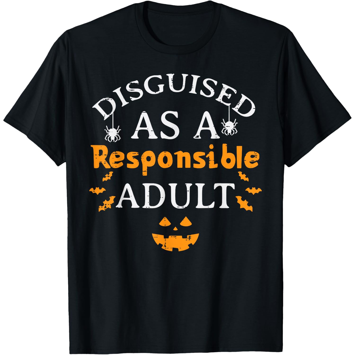 Disguised As Responsible Adult Halloween Costume Men Women T-Shirt