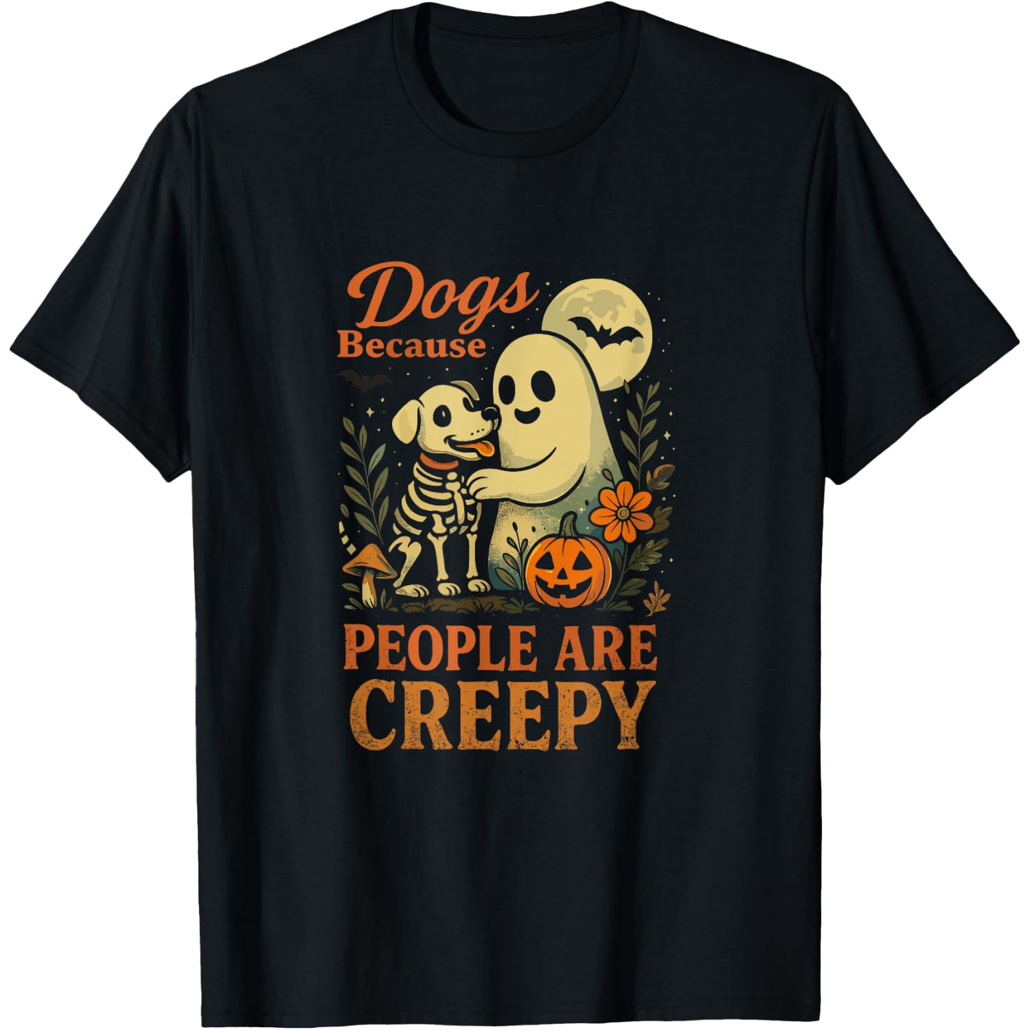 Dogs Because People are Creepy Halloween T-Shirt
