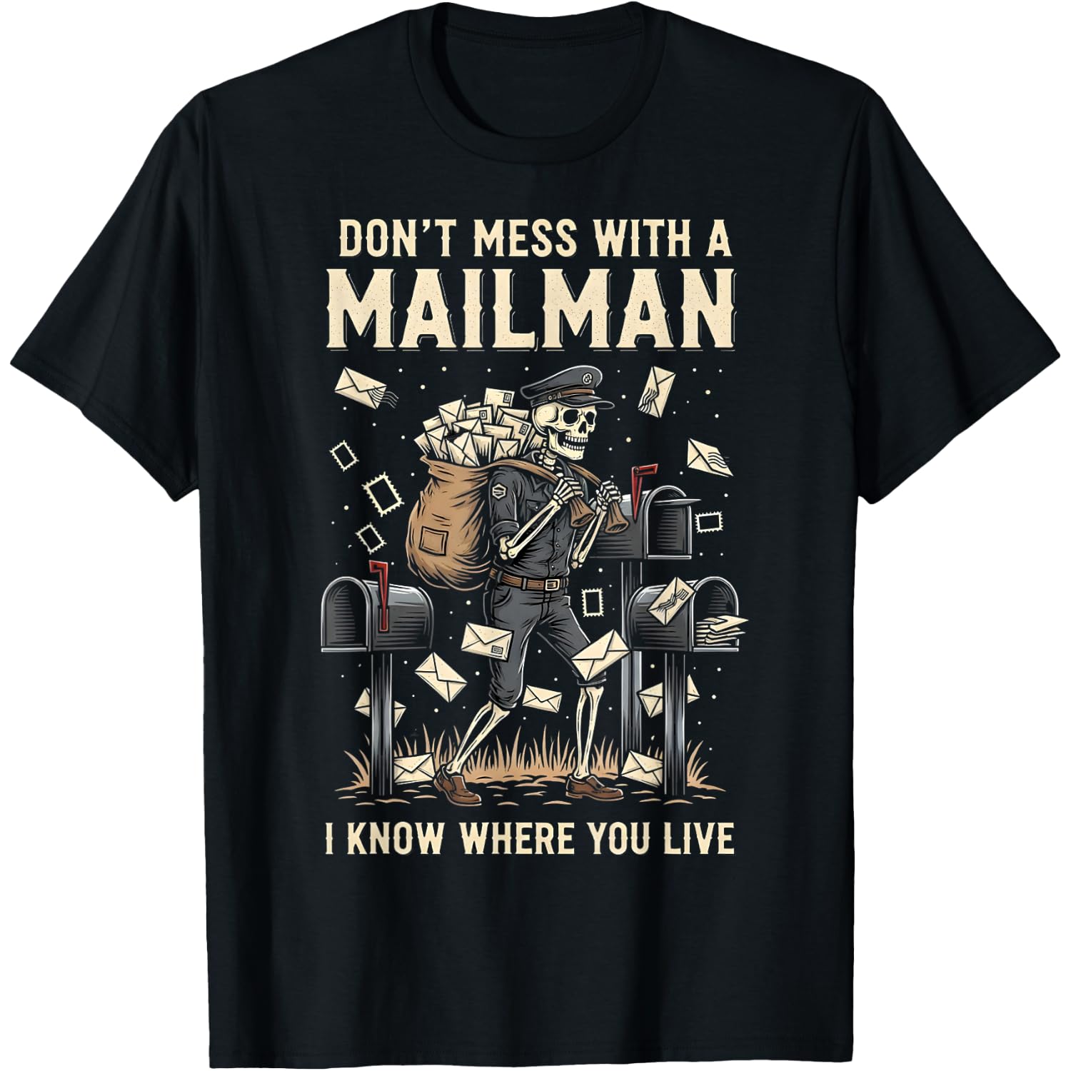 Don't Mess with a Mailman I Know Where You Live Halloween T-Shirt