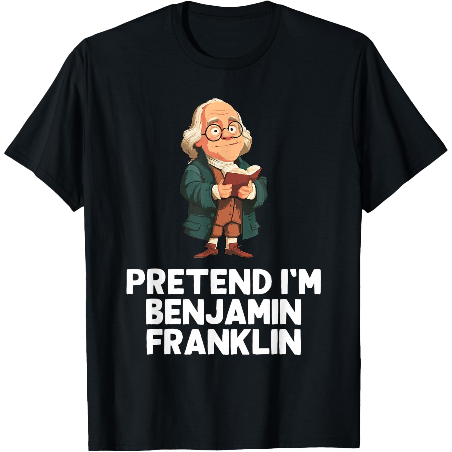 Easy Pretend I'm Benjamin Franklin Costume Halloween Funny T-Shirt