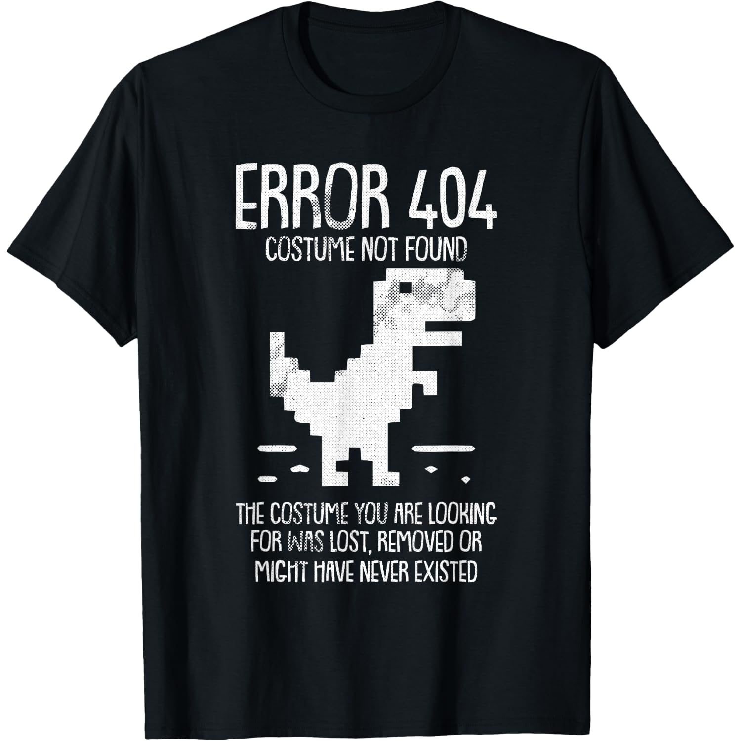 Error 404 Costume Not Found Lazy Halloween Funny Geek Nerd T-Shirt