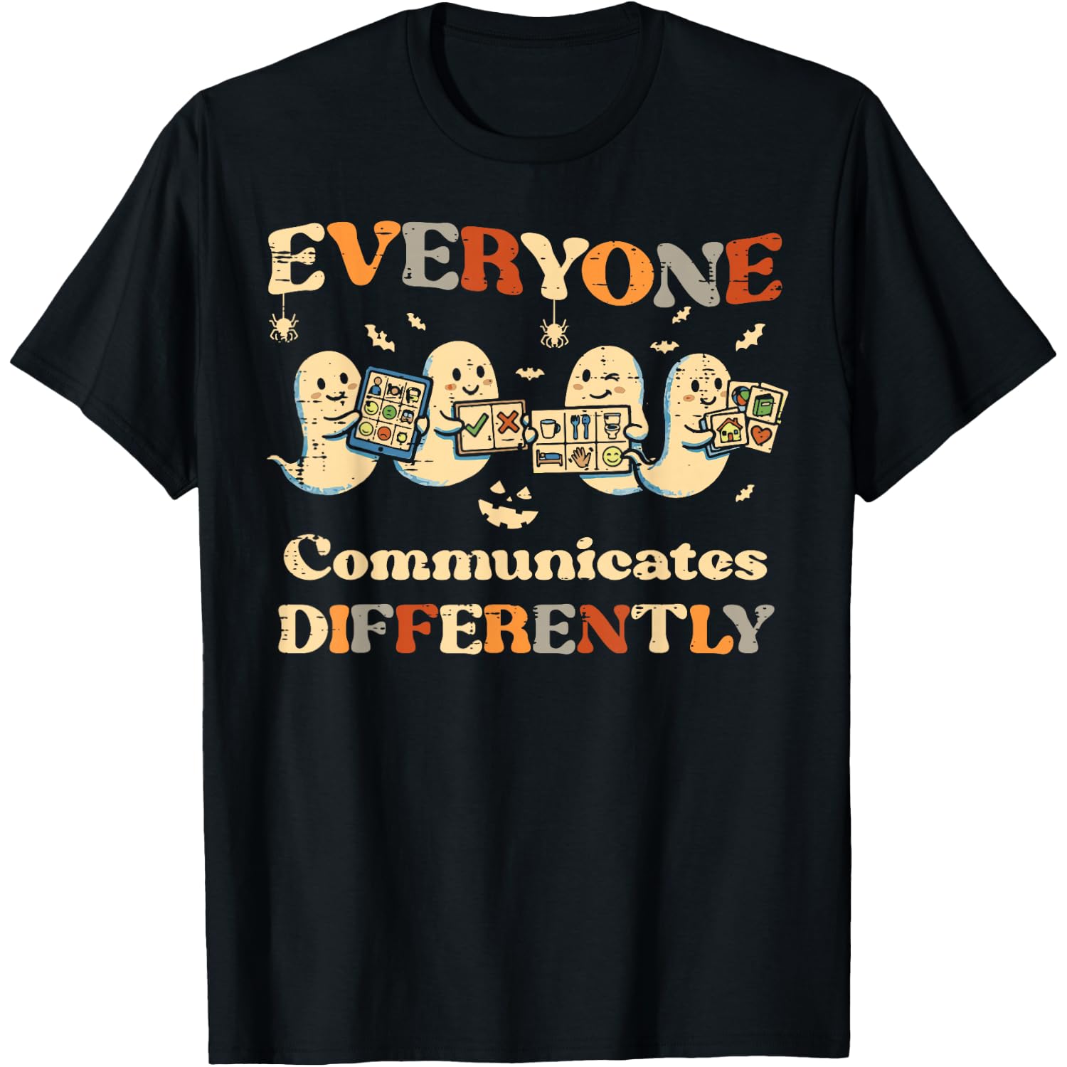 Everyone Communicates Differently Halloween Speech Therapy T-Shirt