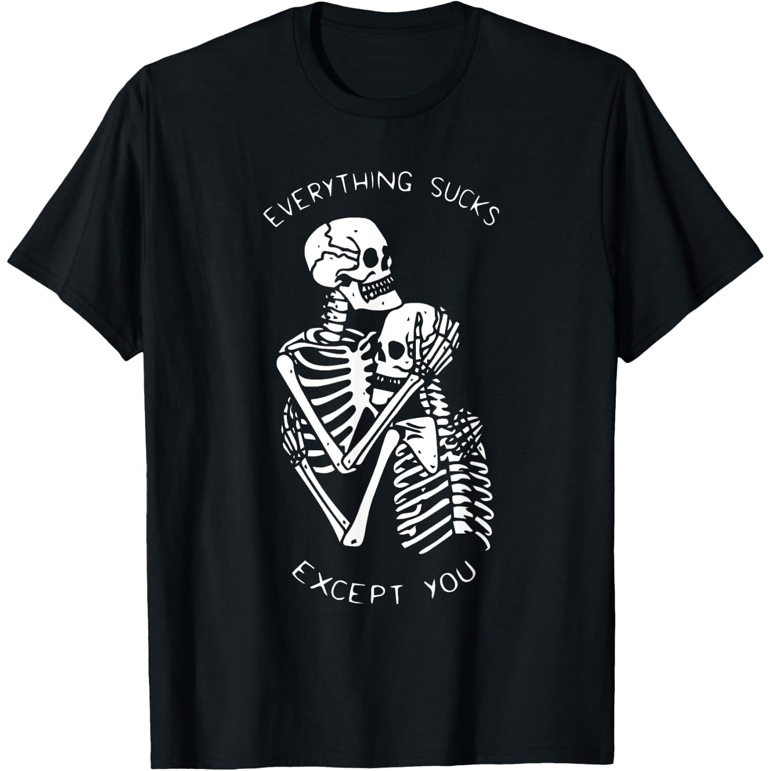 Everything Sucks Except You Funny Halloween Costume Skull T-Shirt
